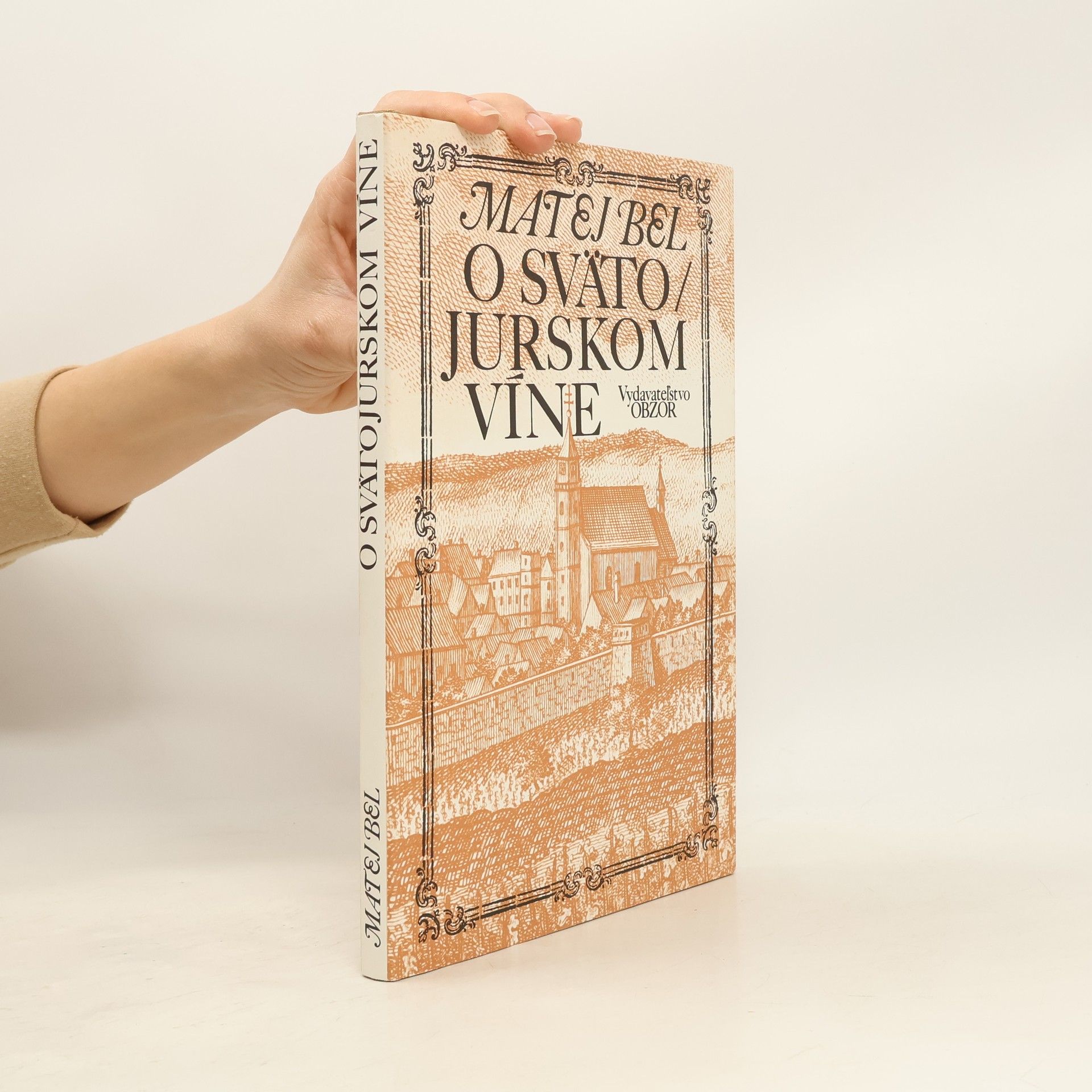 Mátyás Bél O svätojurskom víne