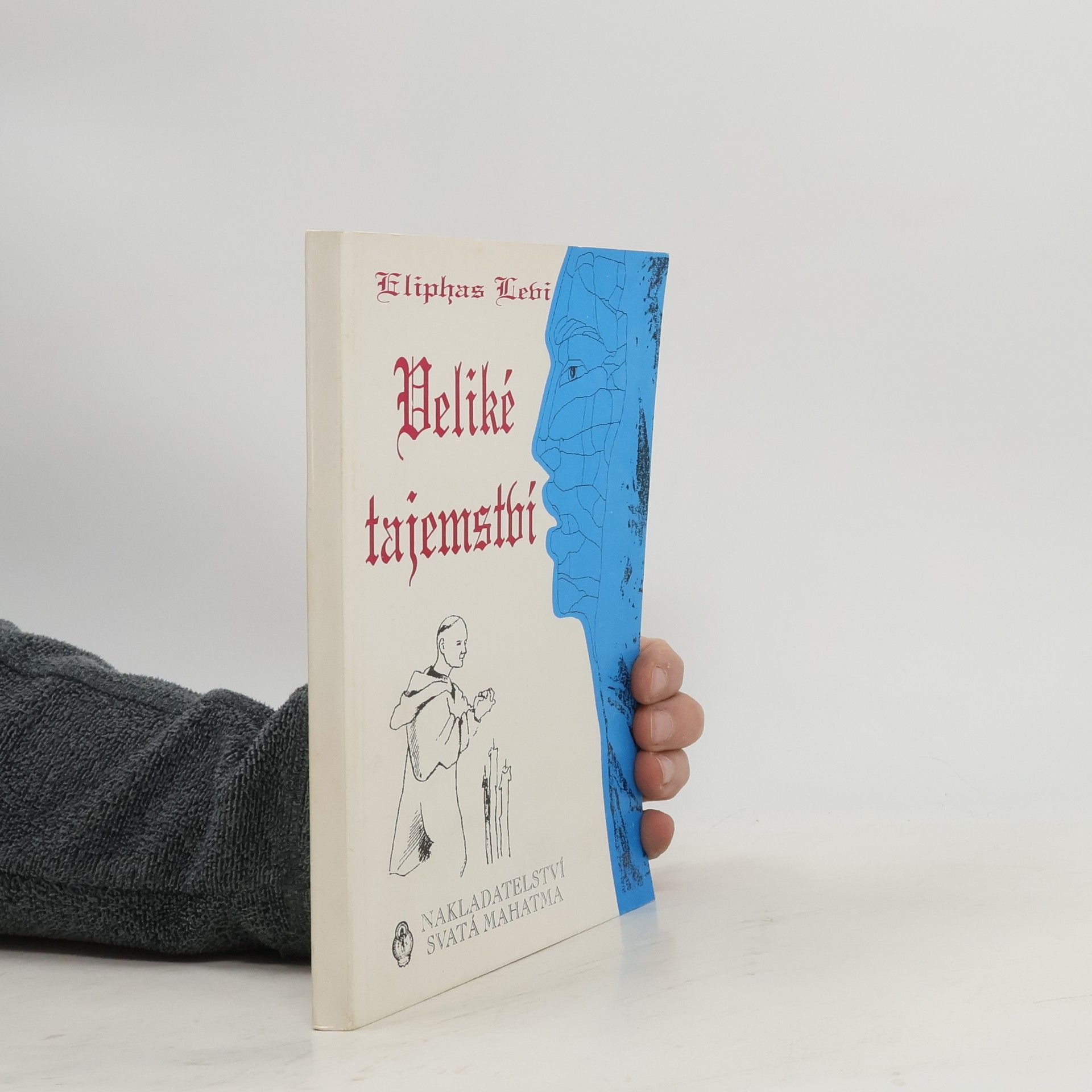 Eliphas Levi Veliké tajemství, čili, Odhalený okultismus