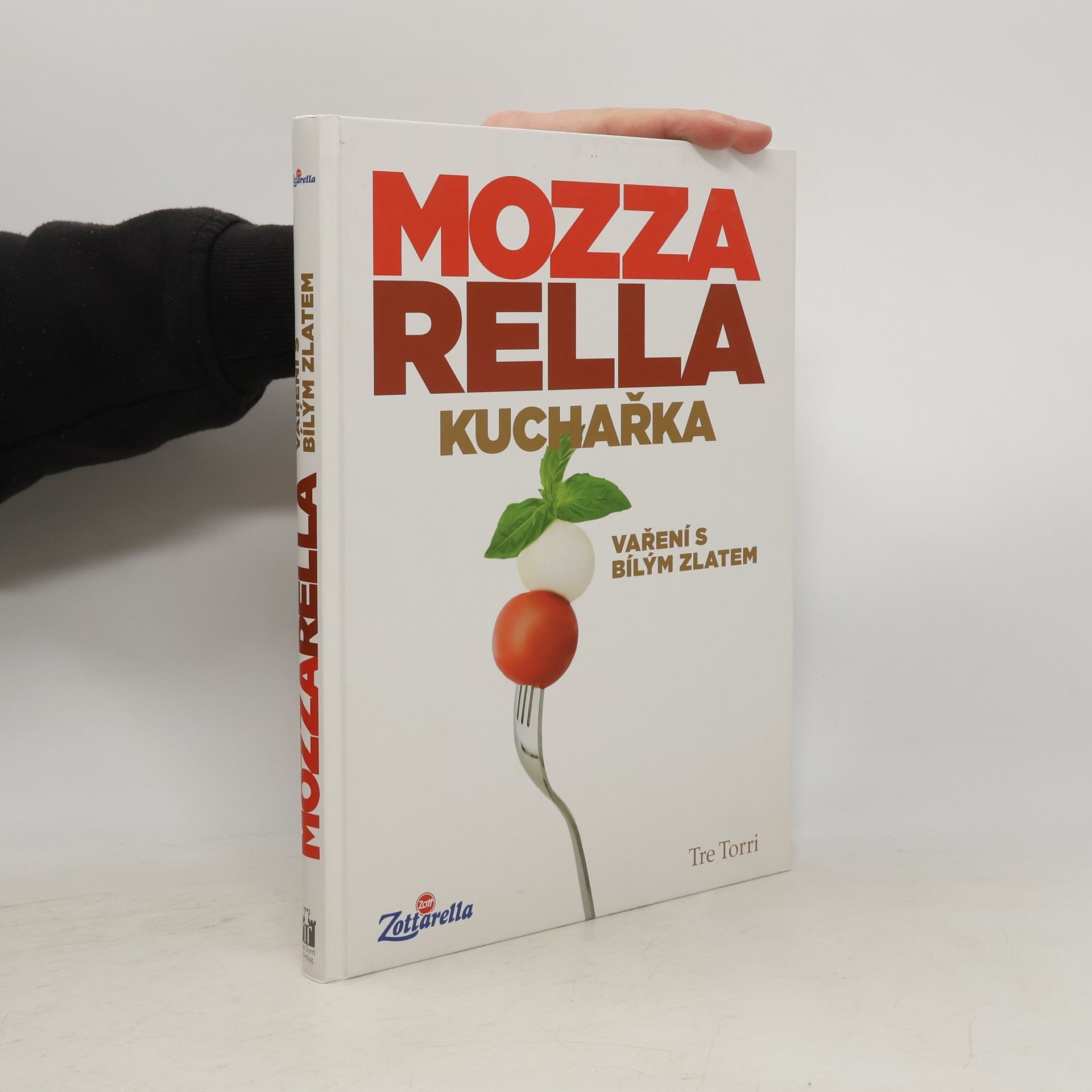 kolektiv Mozzarella. Kuchařka. Vaření s bílým zlatem