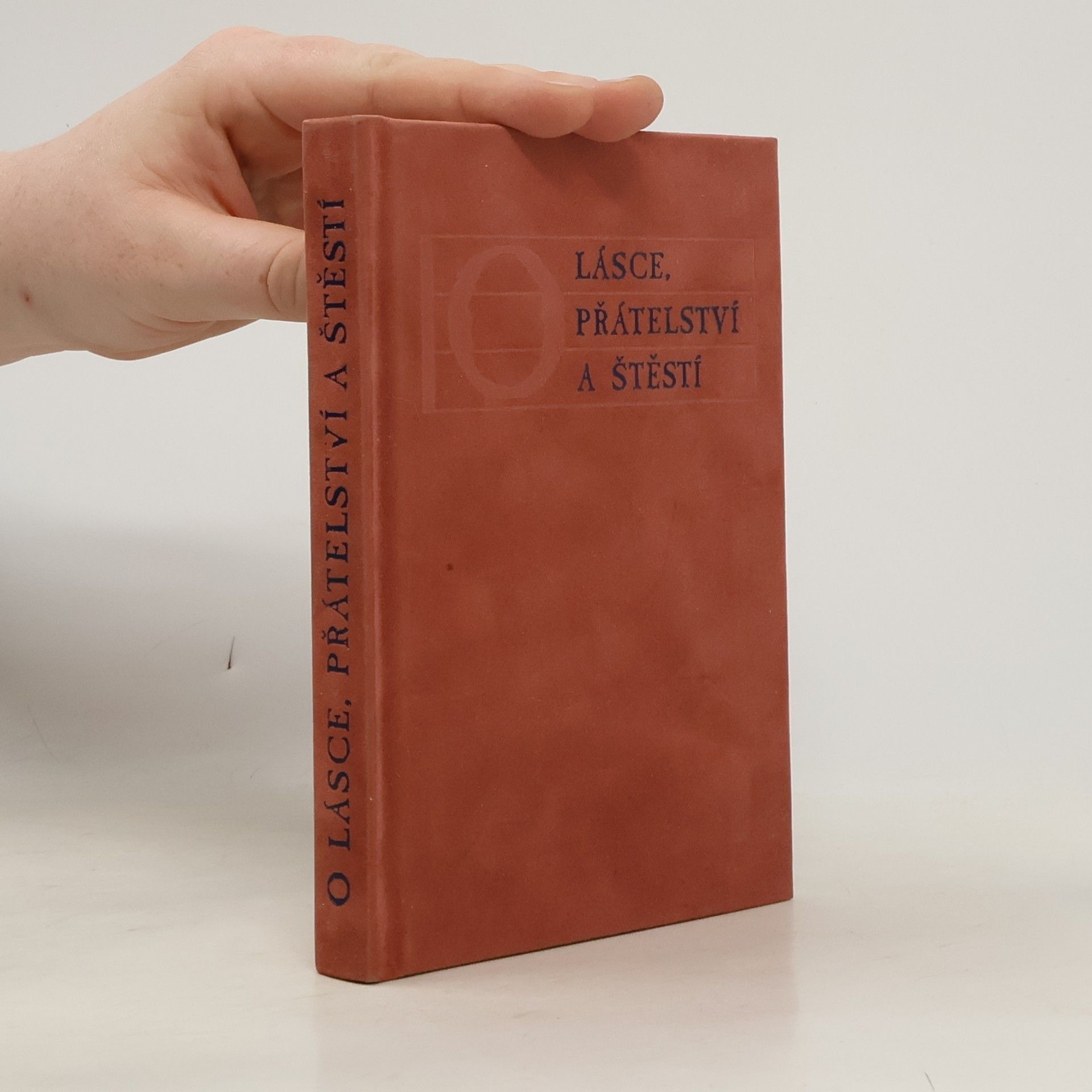 Václav Bahník O lásce, přátelství a štěstí : antické sentence