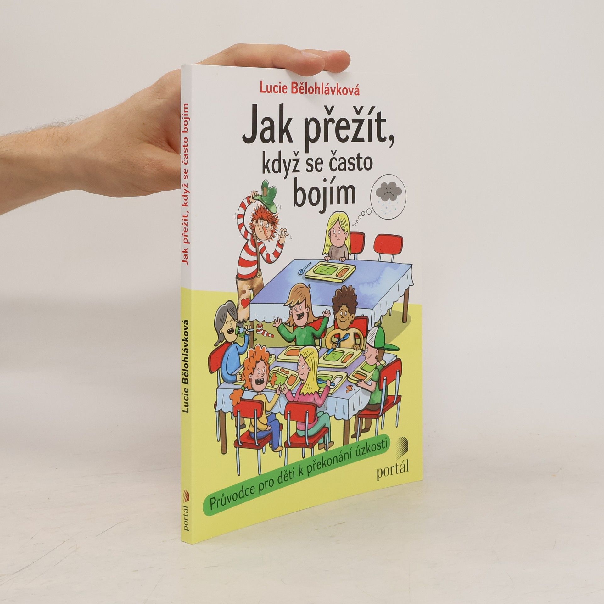 Lucie Bělohlávková Jak přežít, když se často bojím