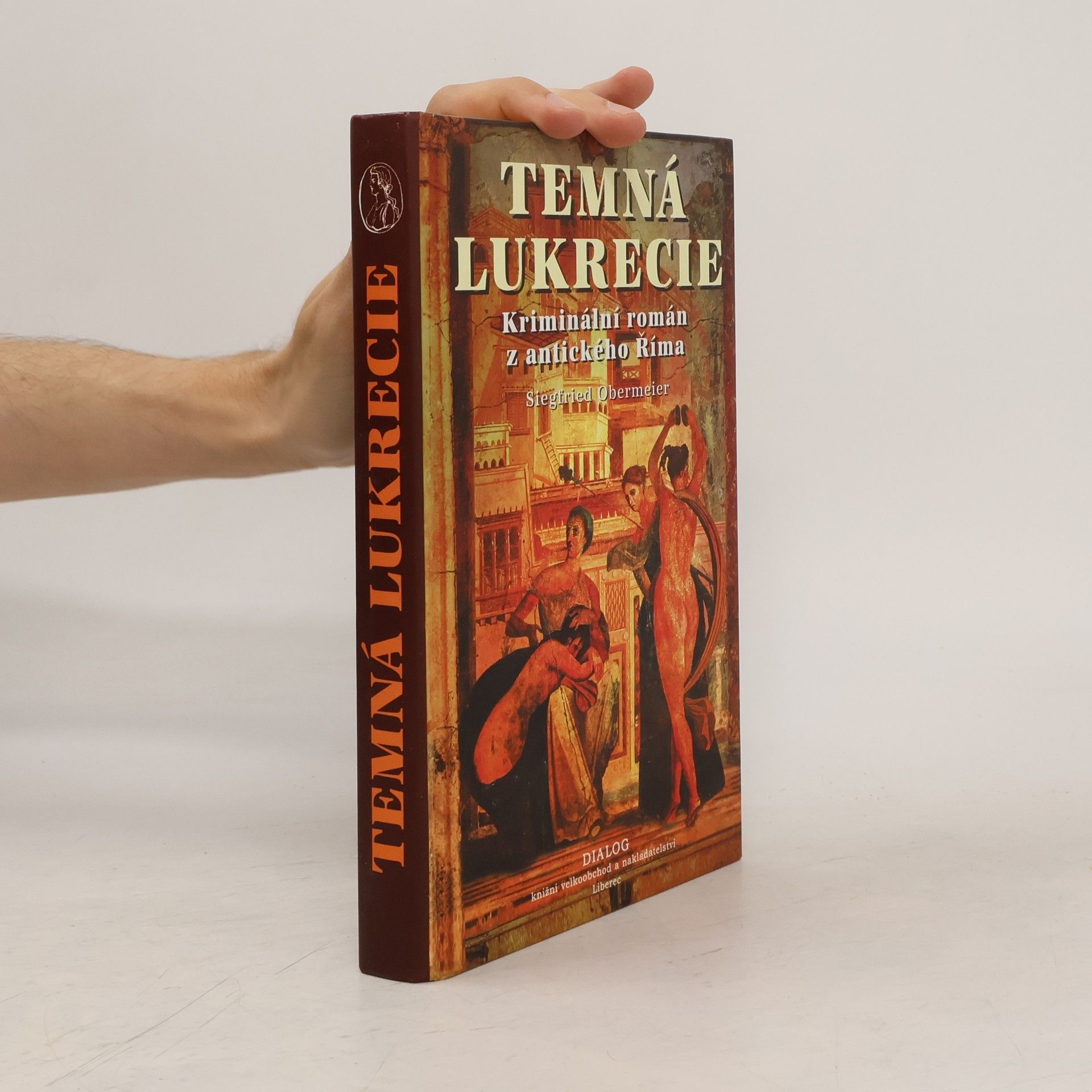 Siegfried Obermeier Temná Lukrécie - kriminální román z antického Říma