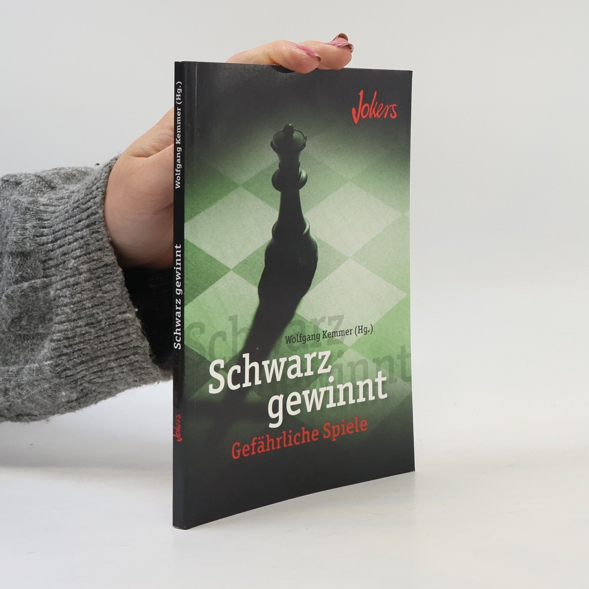 Wolfgang Kemmer Schwarz gewinnt. Gefährliche Spiele