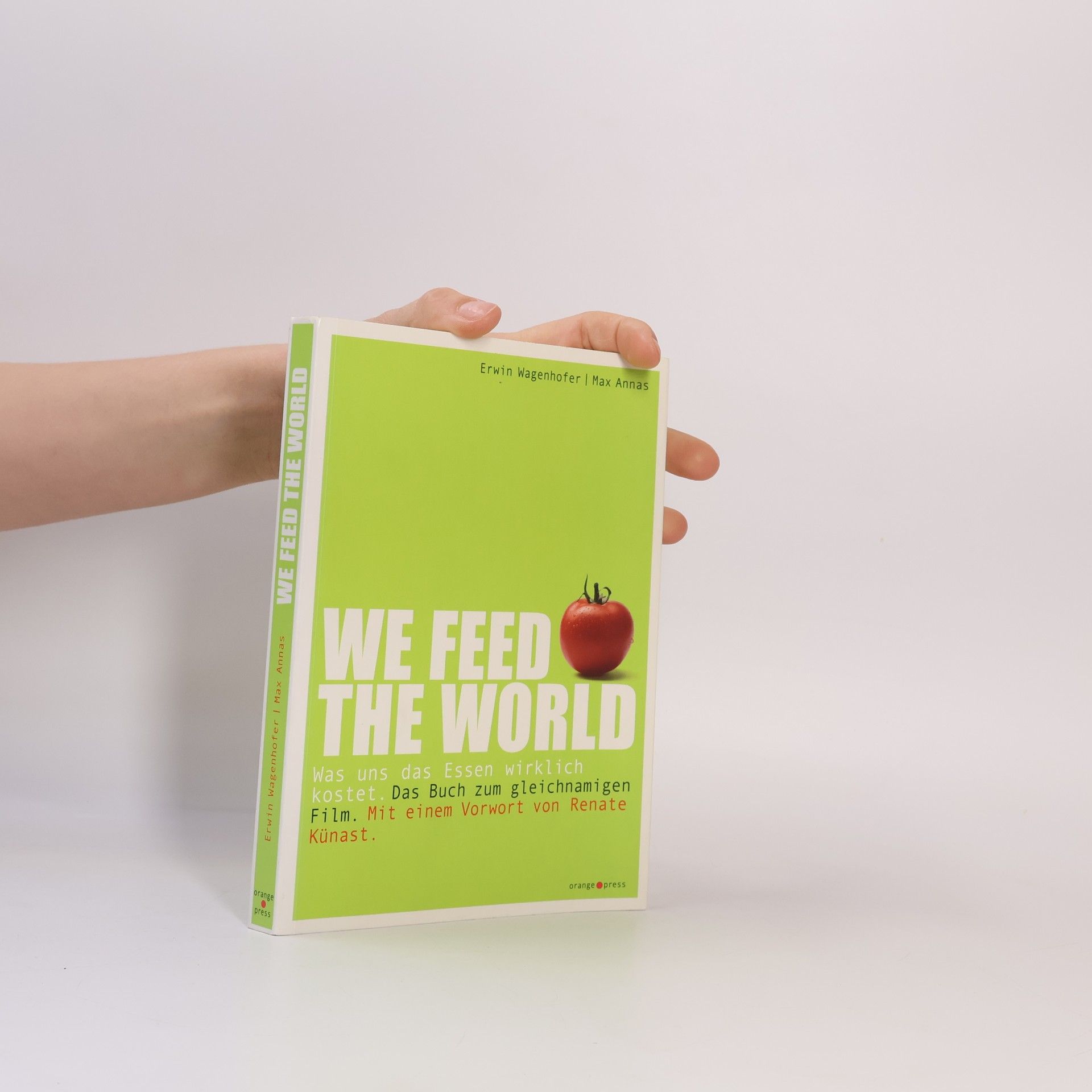 Erwin Wagenhofer We Feed the World