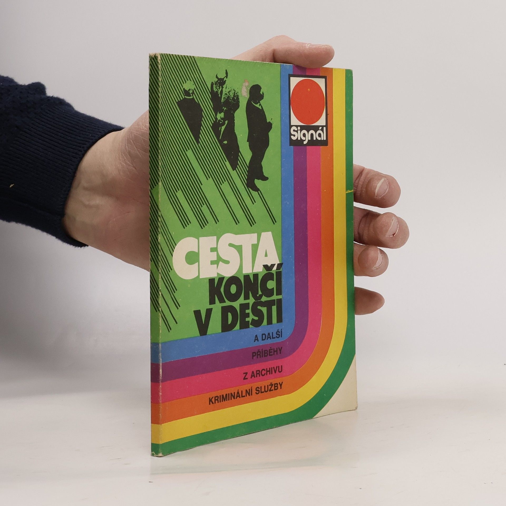 Various authors Cesta končí v dešti a další příběhy z archivu kriminální služby