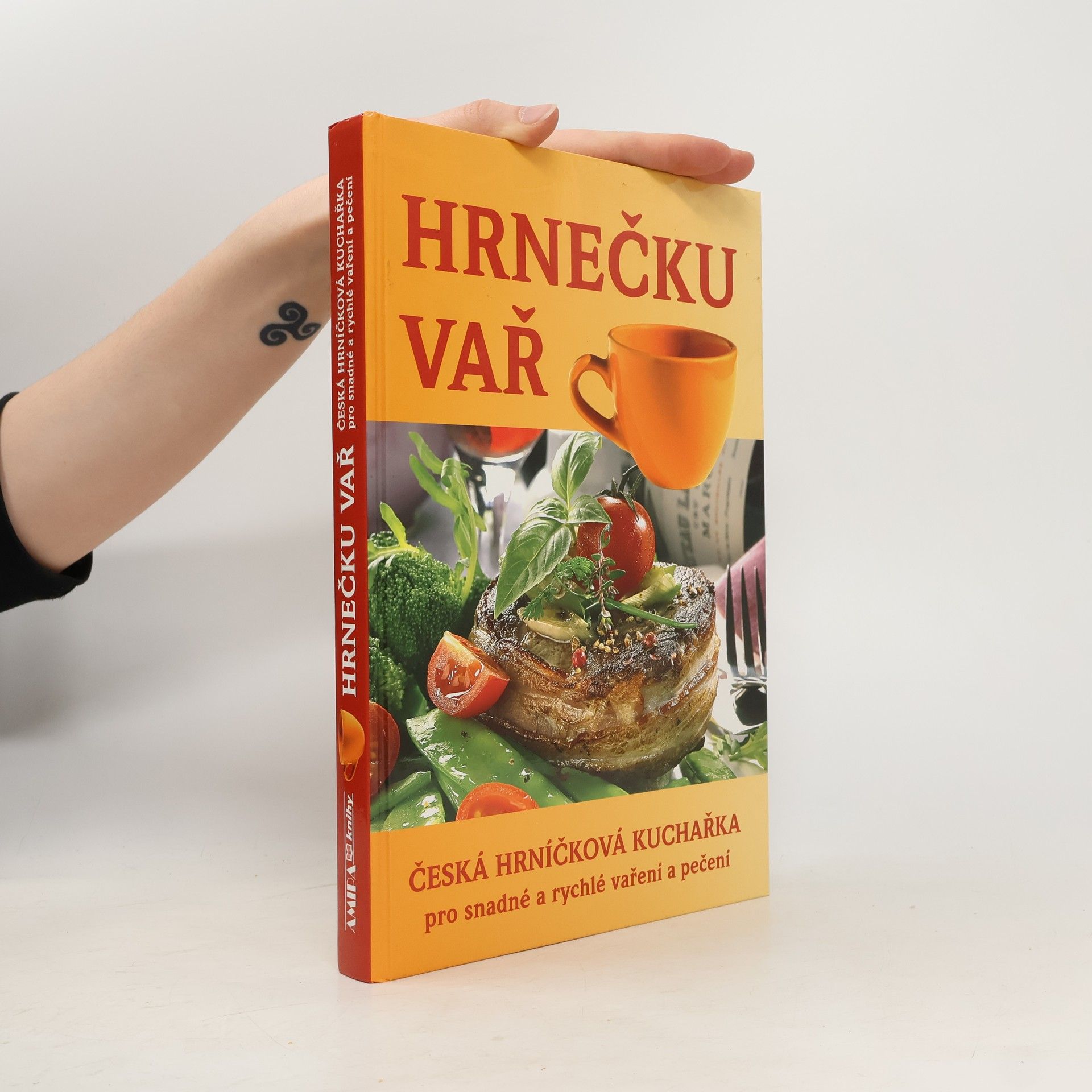 Šárka Vaiglová Hrnečku vař : česká hrníčková kuchařka pro snadné a rychlé vaření a pečení