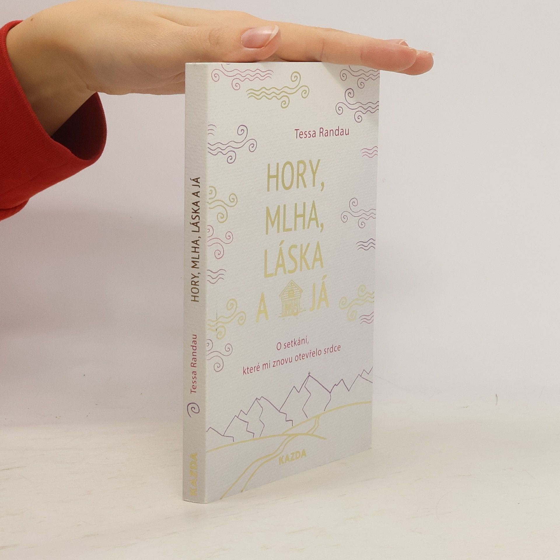 Tessa Randau Hory, mlha, láska a já