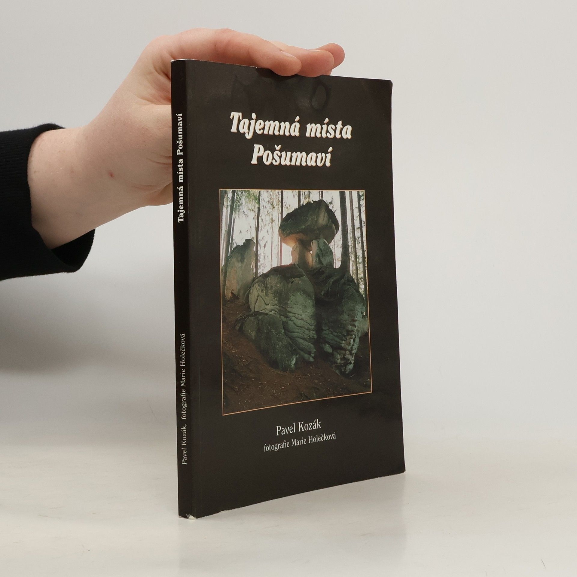 Pavel Kozák Tajemná místa Pošumaví