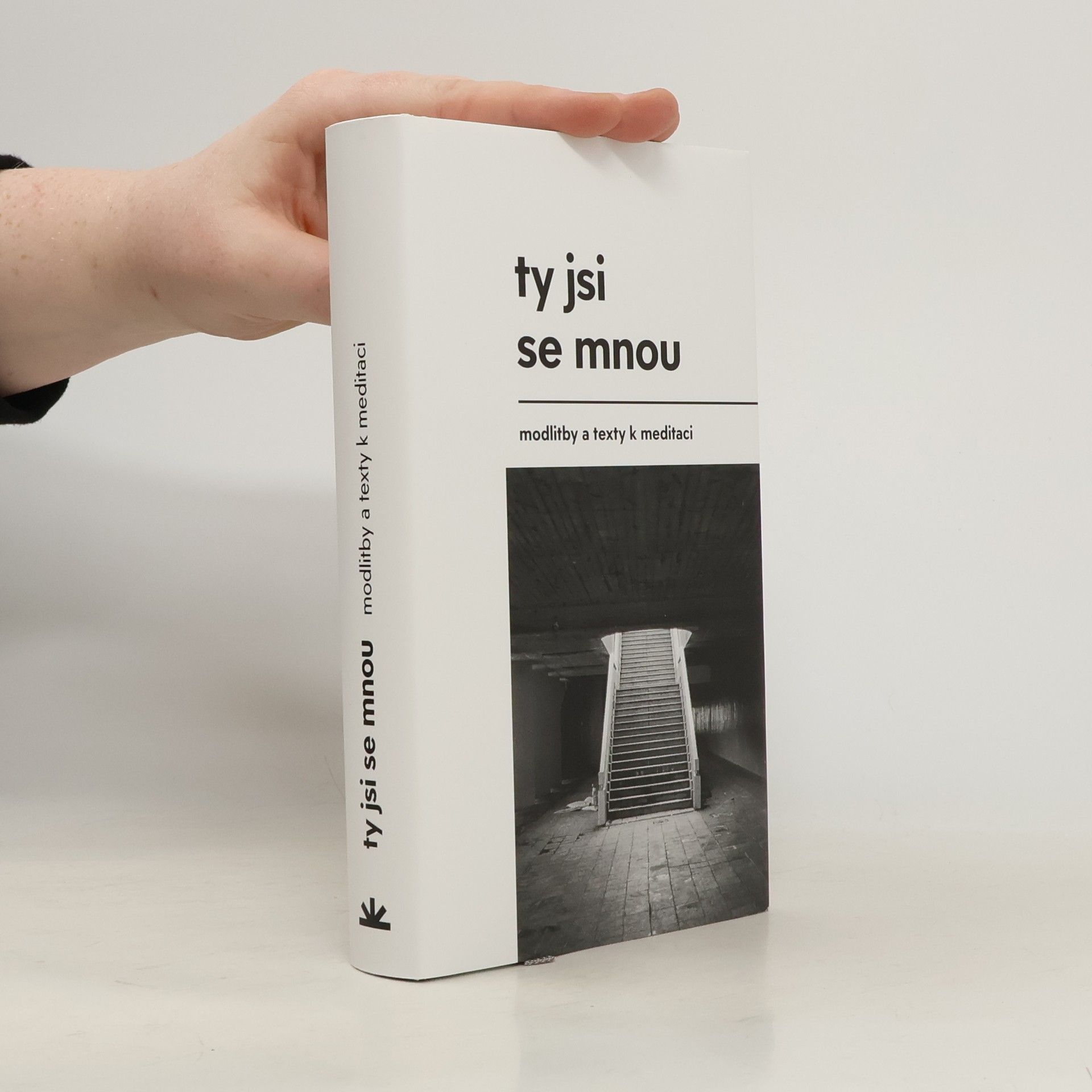 Iva Květonová Ty jsi se mnou : modlitby a texty k meditaci