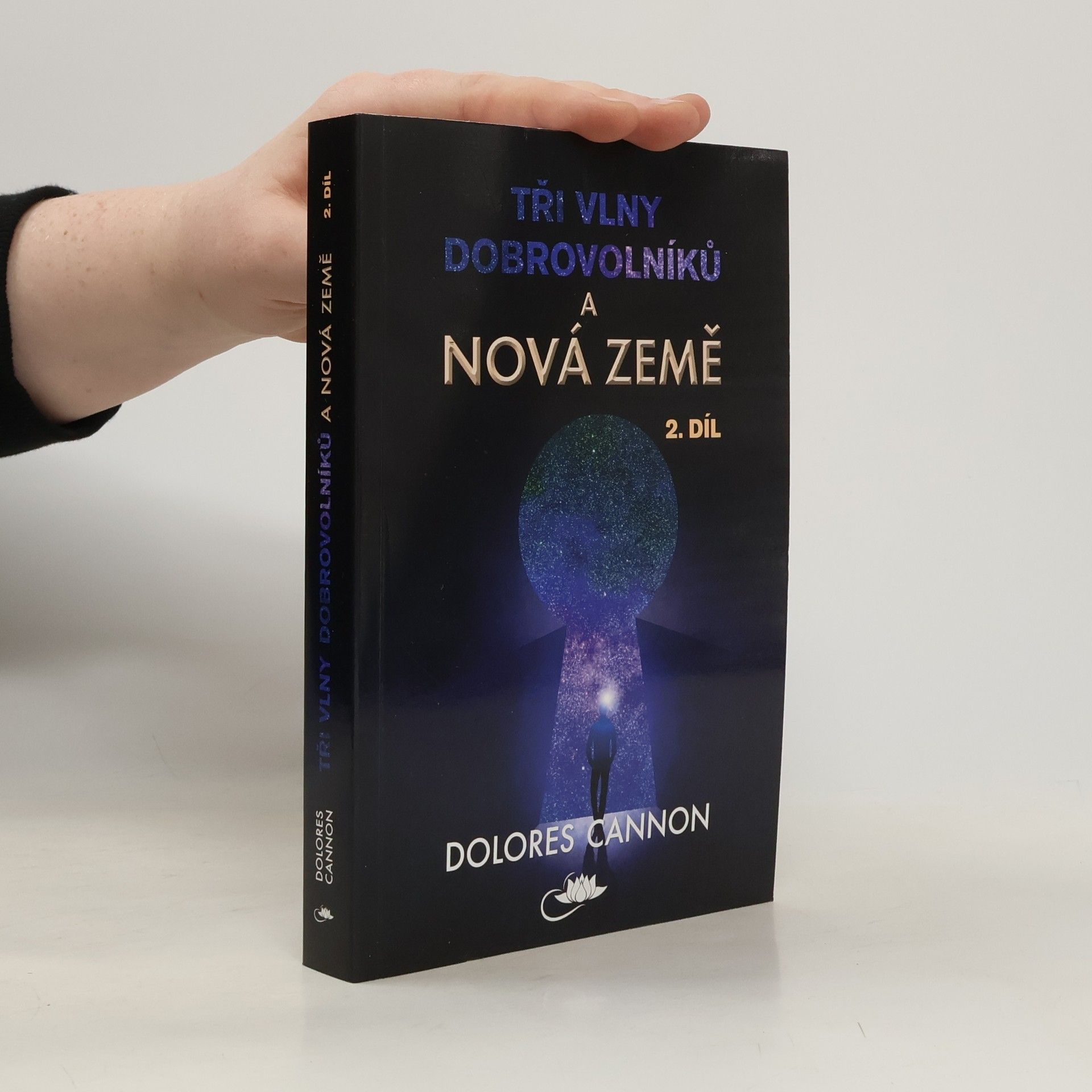 Dolores Cannon Tři vlny dobrovolníků a Nová Země. 2. díl