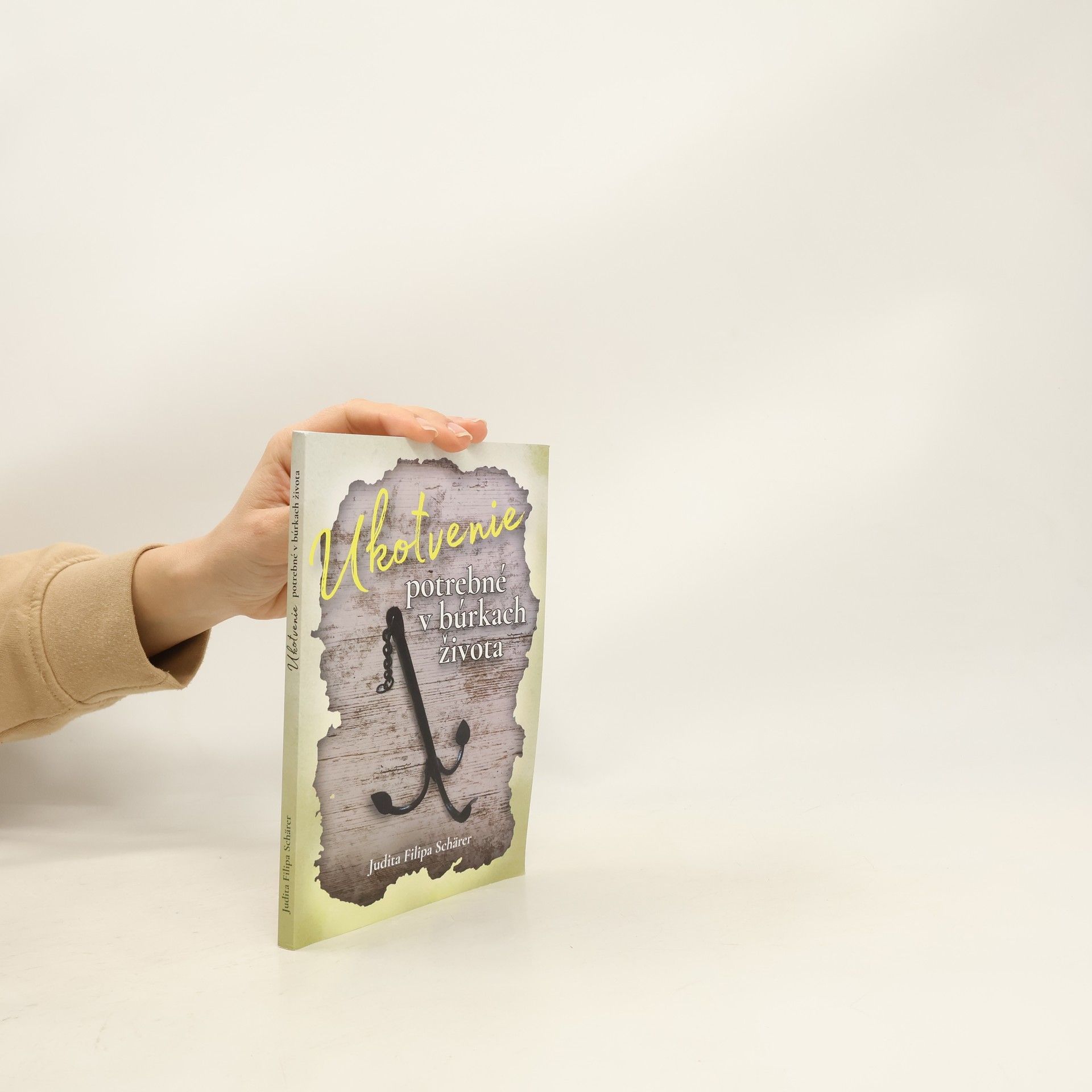 Judita Filipa Schärer Ukotvenie potrebné v búrkach života