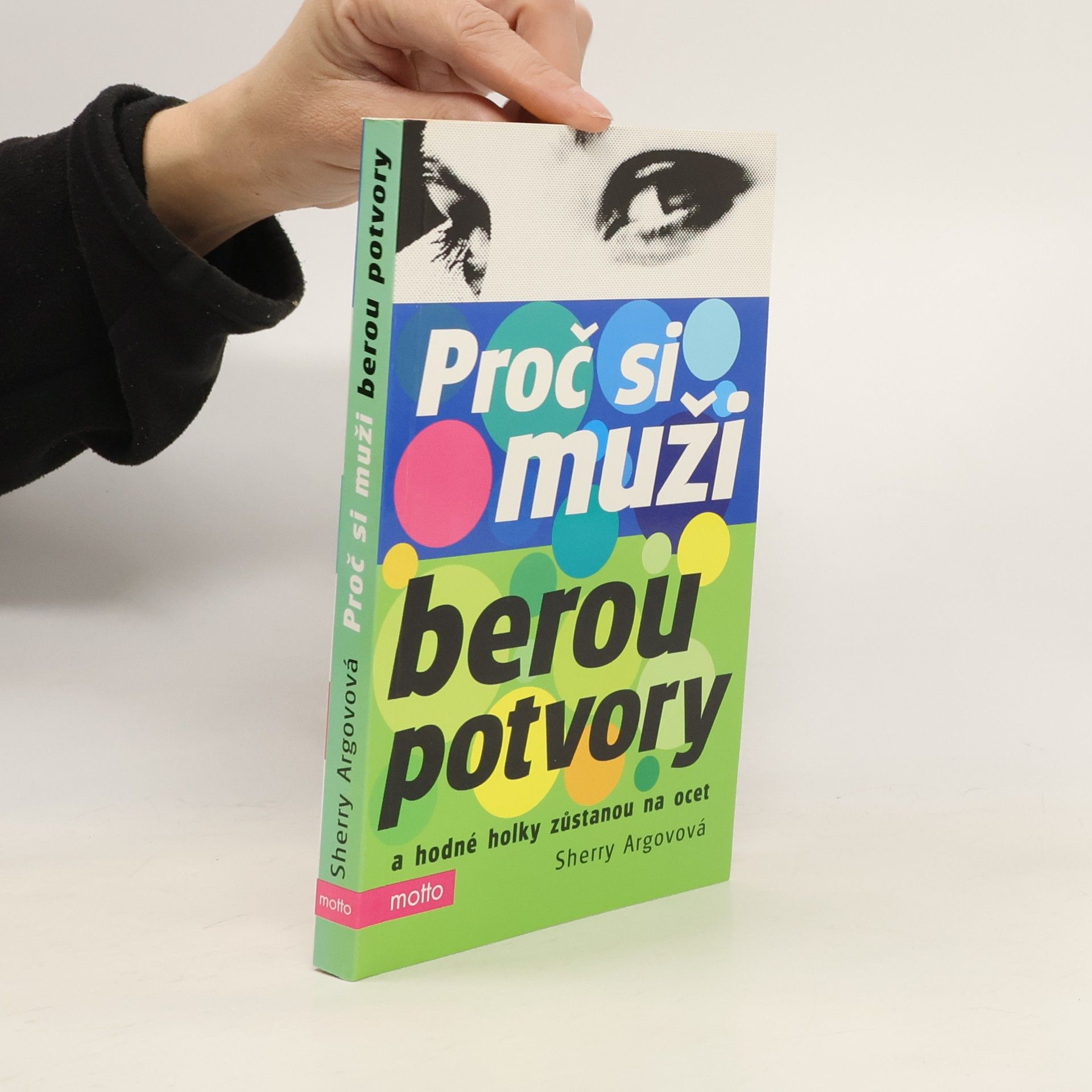 Sherry Argov Proč si muži berou potvory a hodné holky zůstanou na ocet