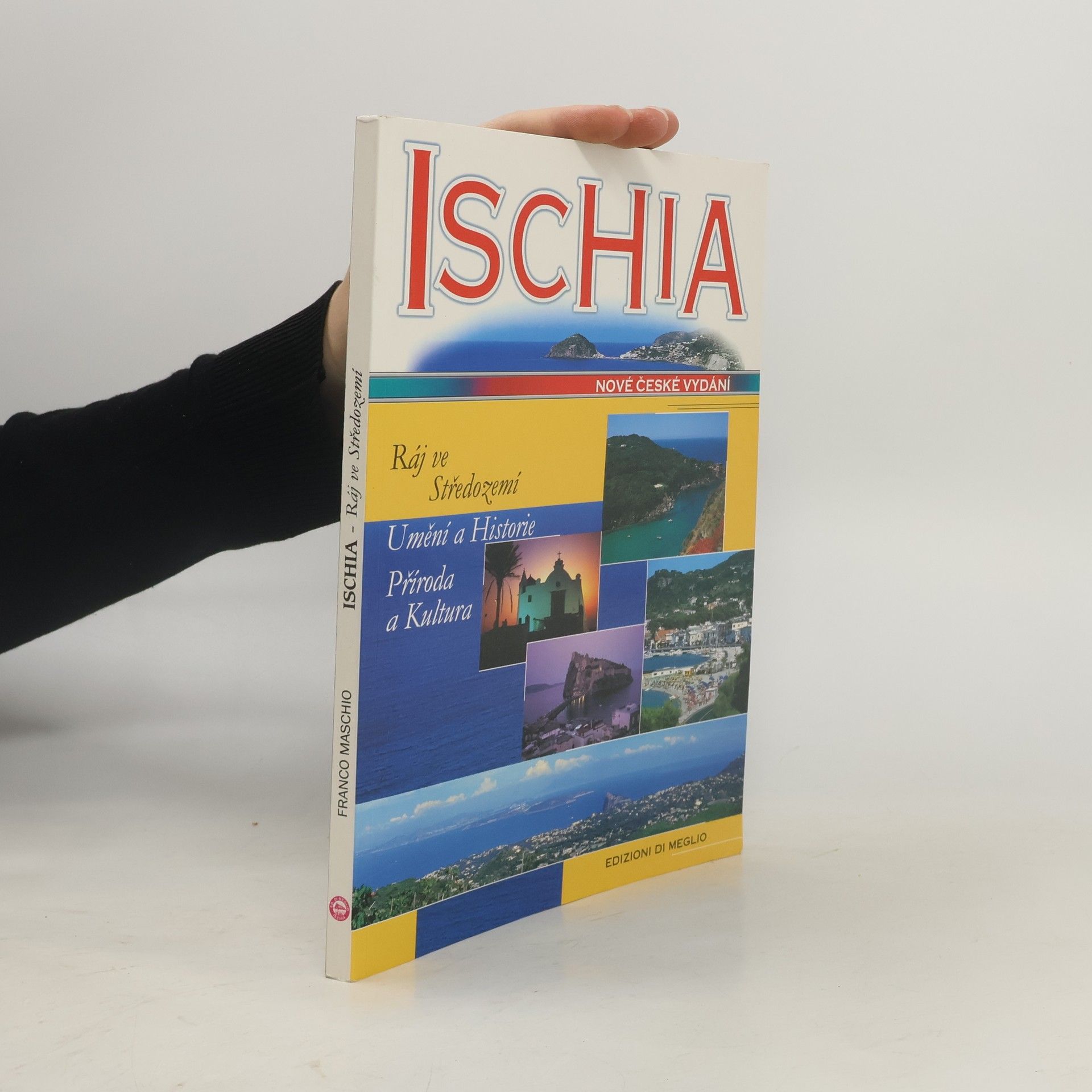 Franco Maschio Ischia. Ráj ve Středomoří