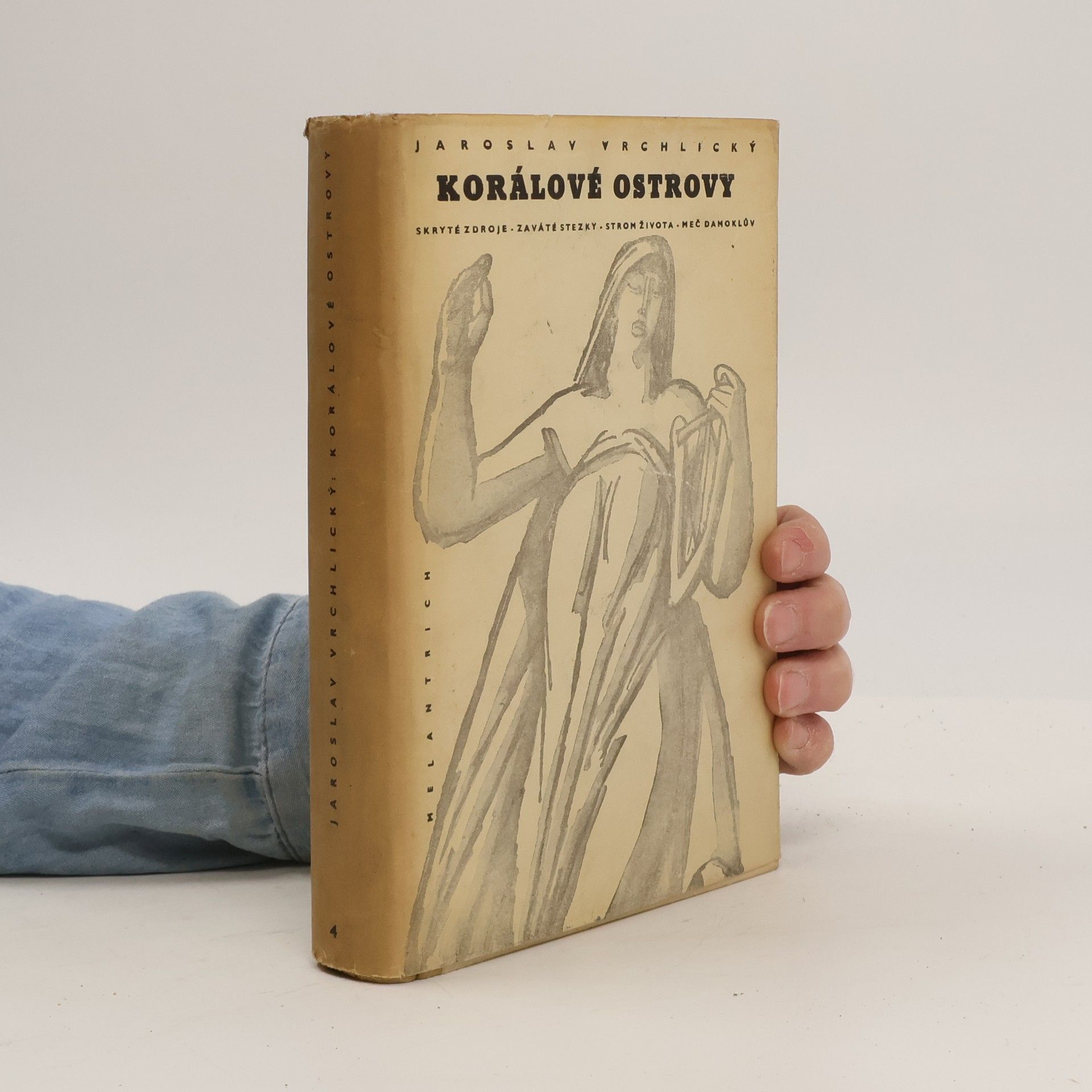 Jaroslav Vrchlický Korálové ostrovy. Skryté zdroje. Zaváté stezky. Strom života. Meč Damoklův