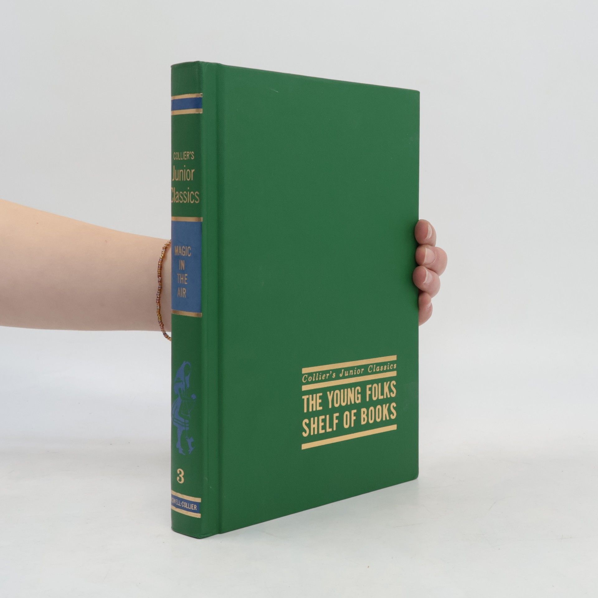 kolektiv The Young Folks Shelf of Books. Volume 3 Magic in the Air