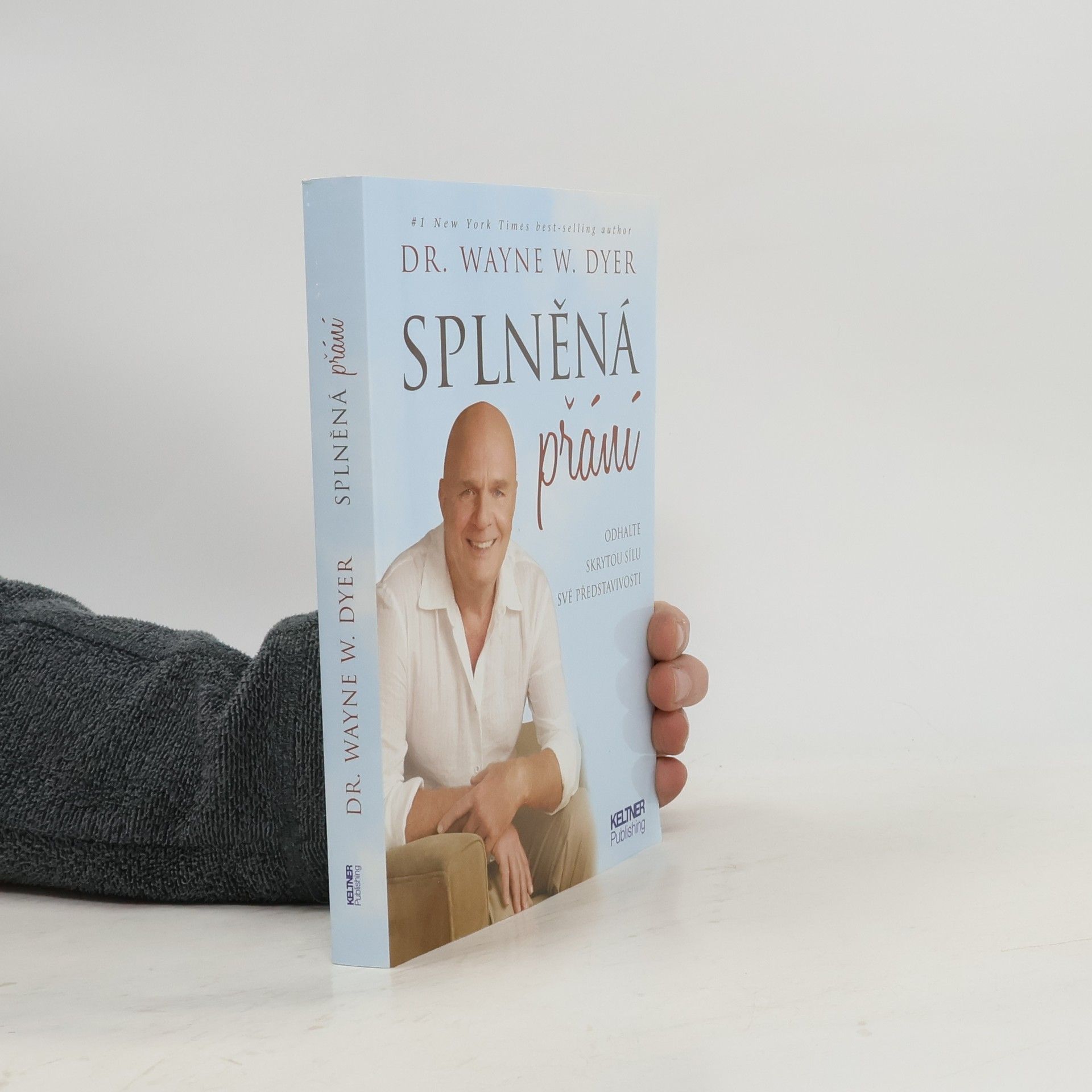 Wayne Dyer Splněná přání. Odhalte skrytou sílu své představivosti