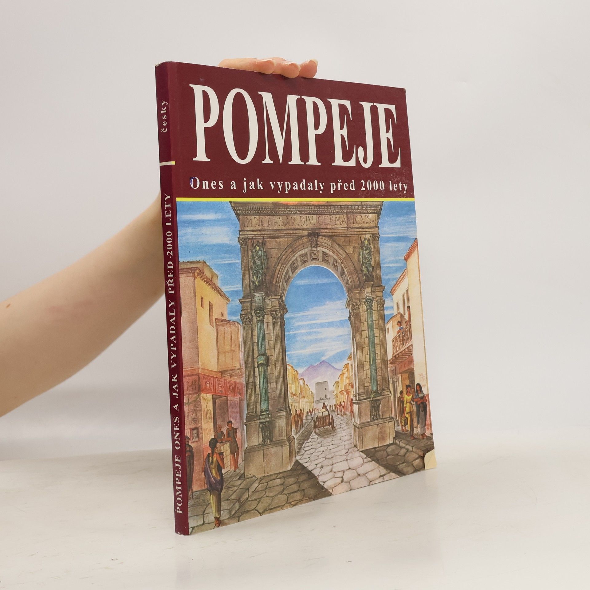 Pompeje. Dnes a jak vypadaly před 2000 lety