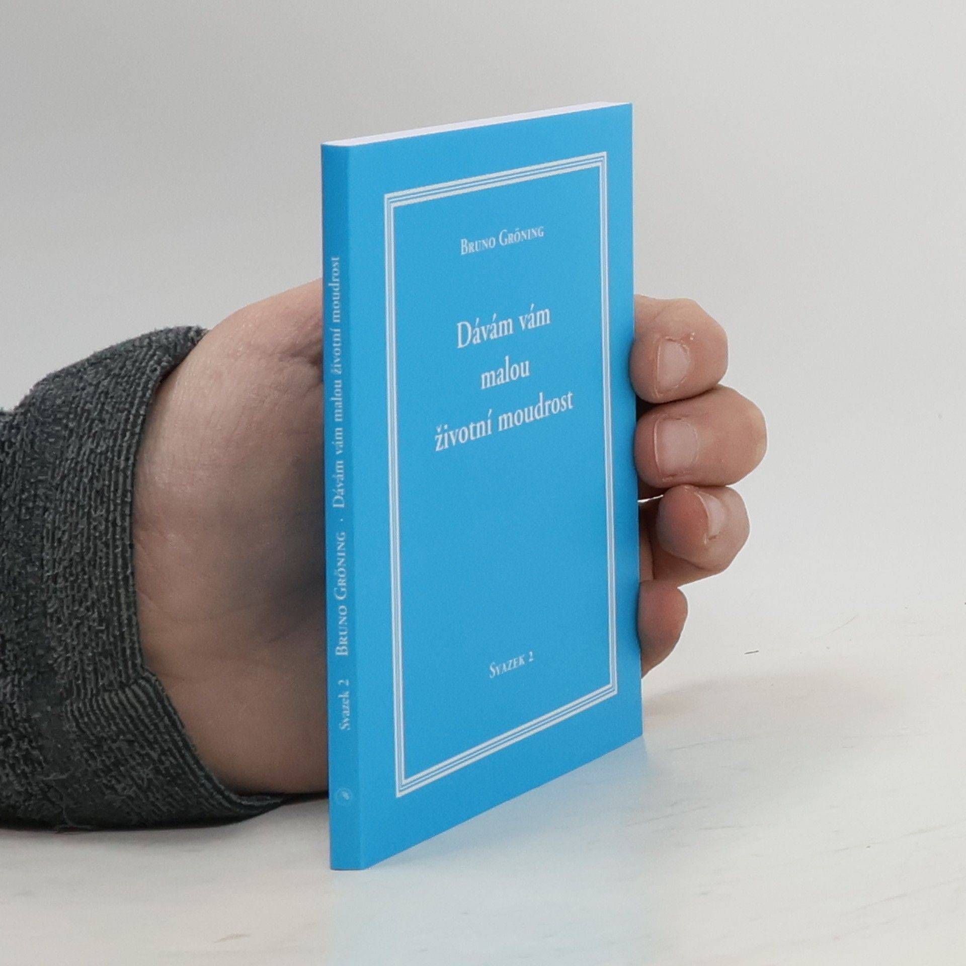 Bruno Gröning Dávám vám malou životní moudrost 2