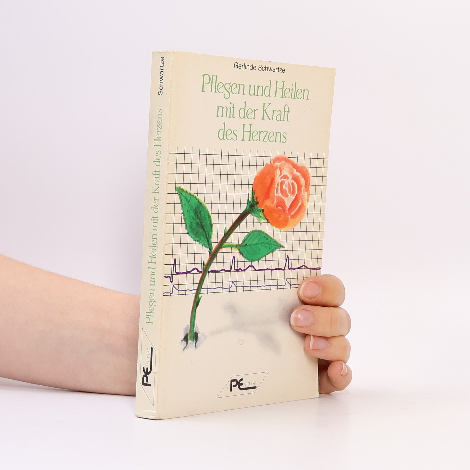 Gerlinde Schwartze Pflegen und Heilen mit der Kraft des Herzens