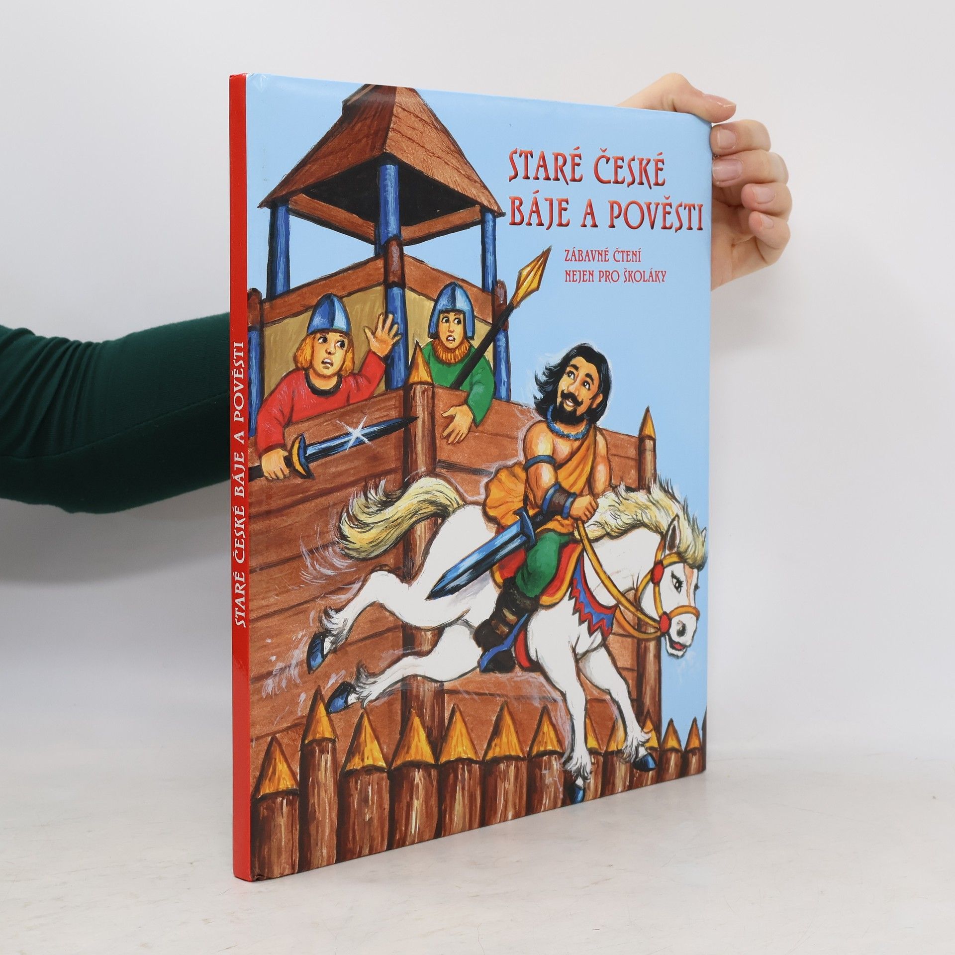 Alexandra Niklíčková Staré české báje a pověsti : pro malé i větší čtenáře
