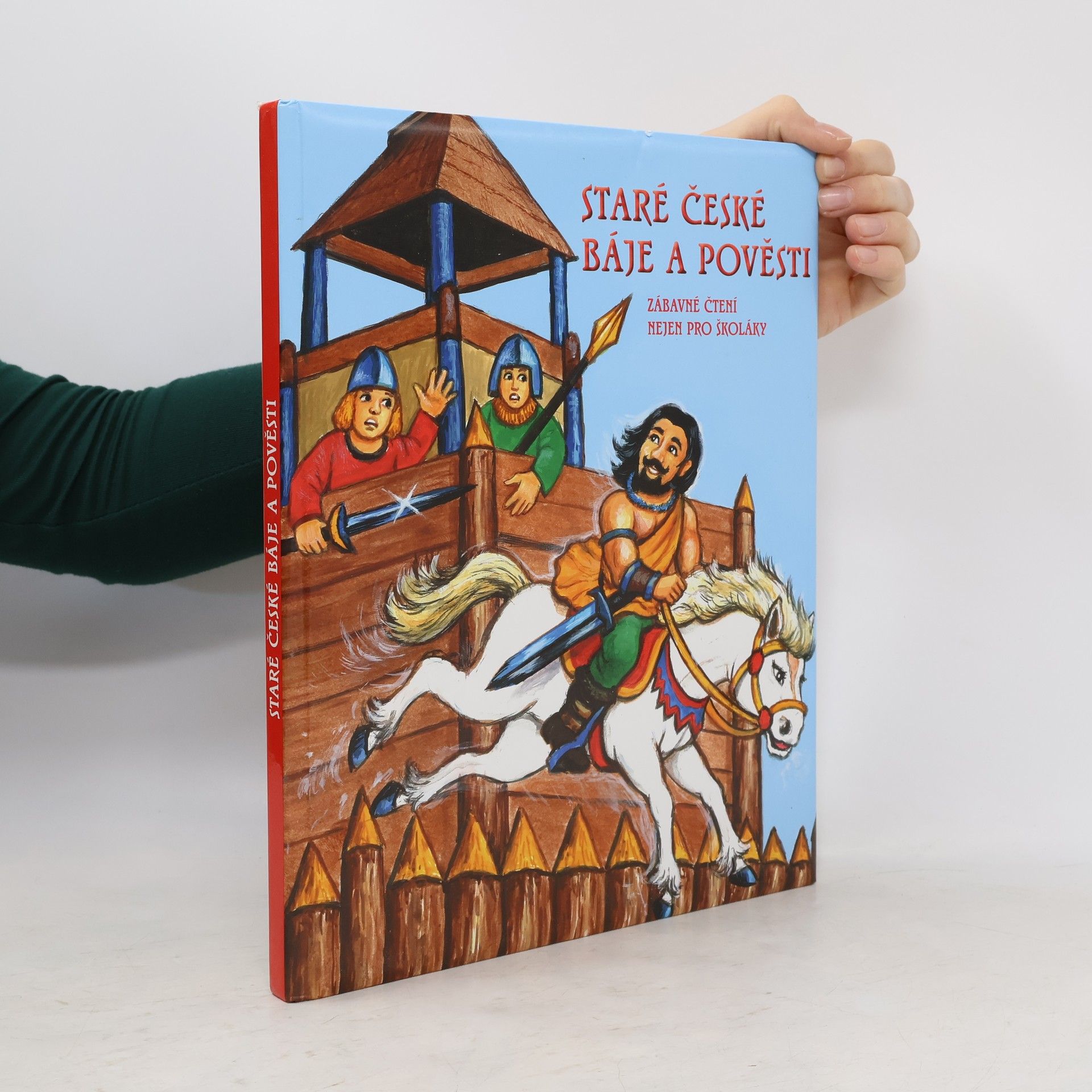 Alexandra Niklíčková Staré české báje a pověsti : pro malé i větší čtenáře