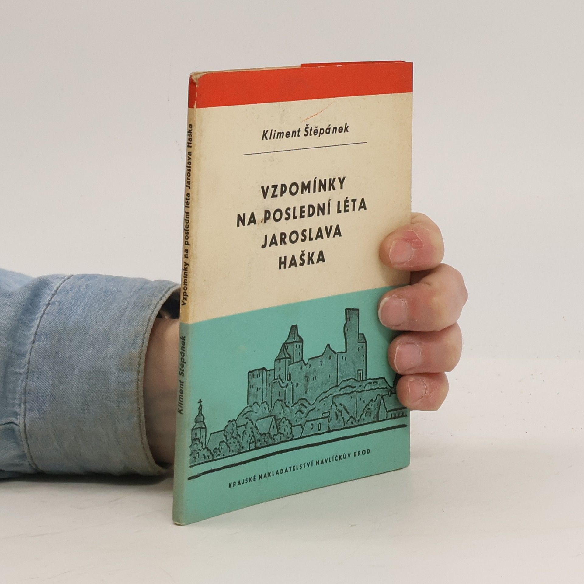Kliment Štěpánek Vzpomínky na poslední léta Jaroslava Haška