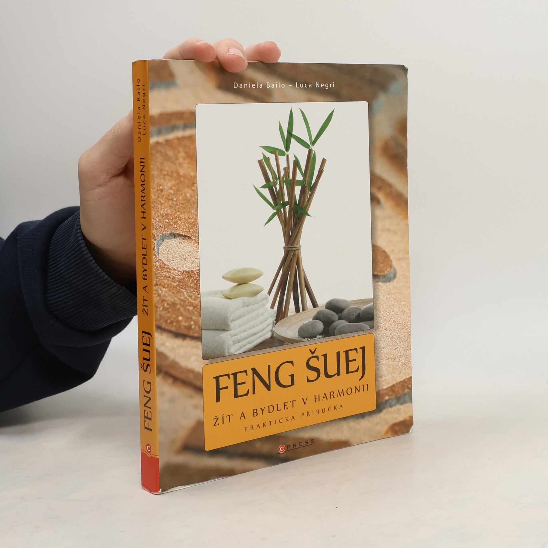 Feng šuej : žít a bydlet v harmonii : praktická příručka
