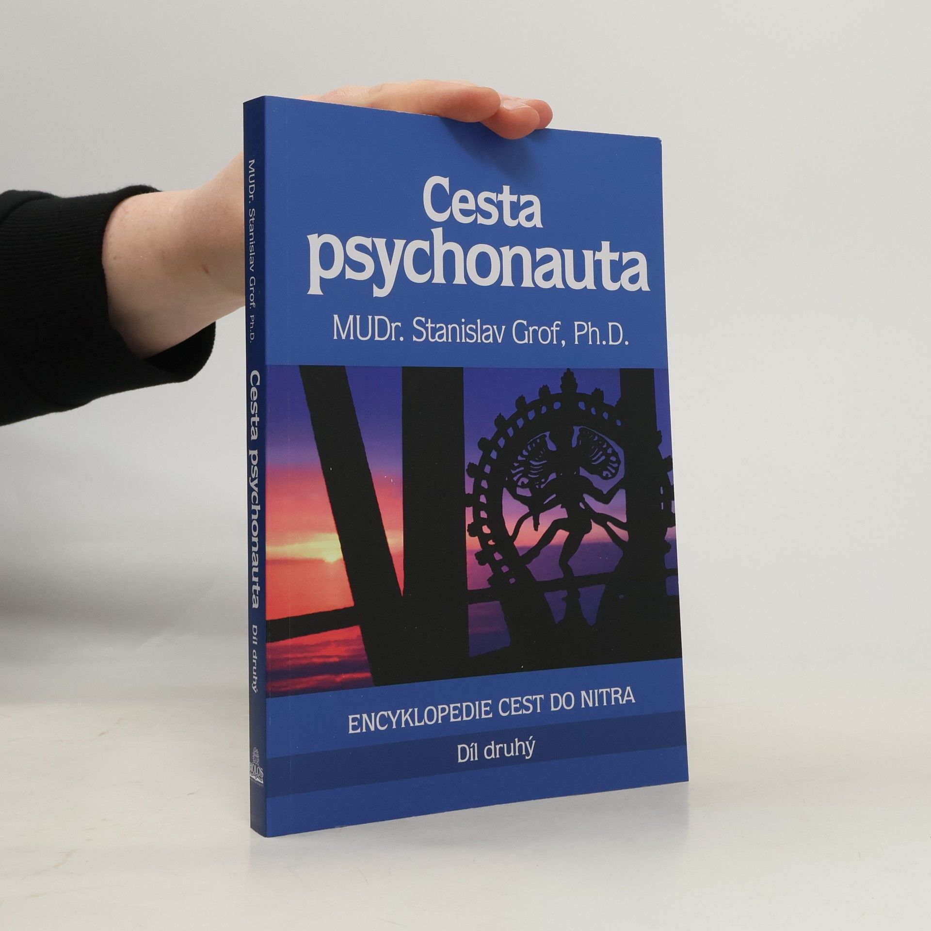 Stanislav Grof Cesta psychonauta. Díl druhý