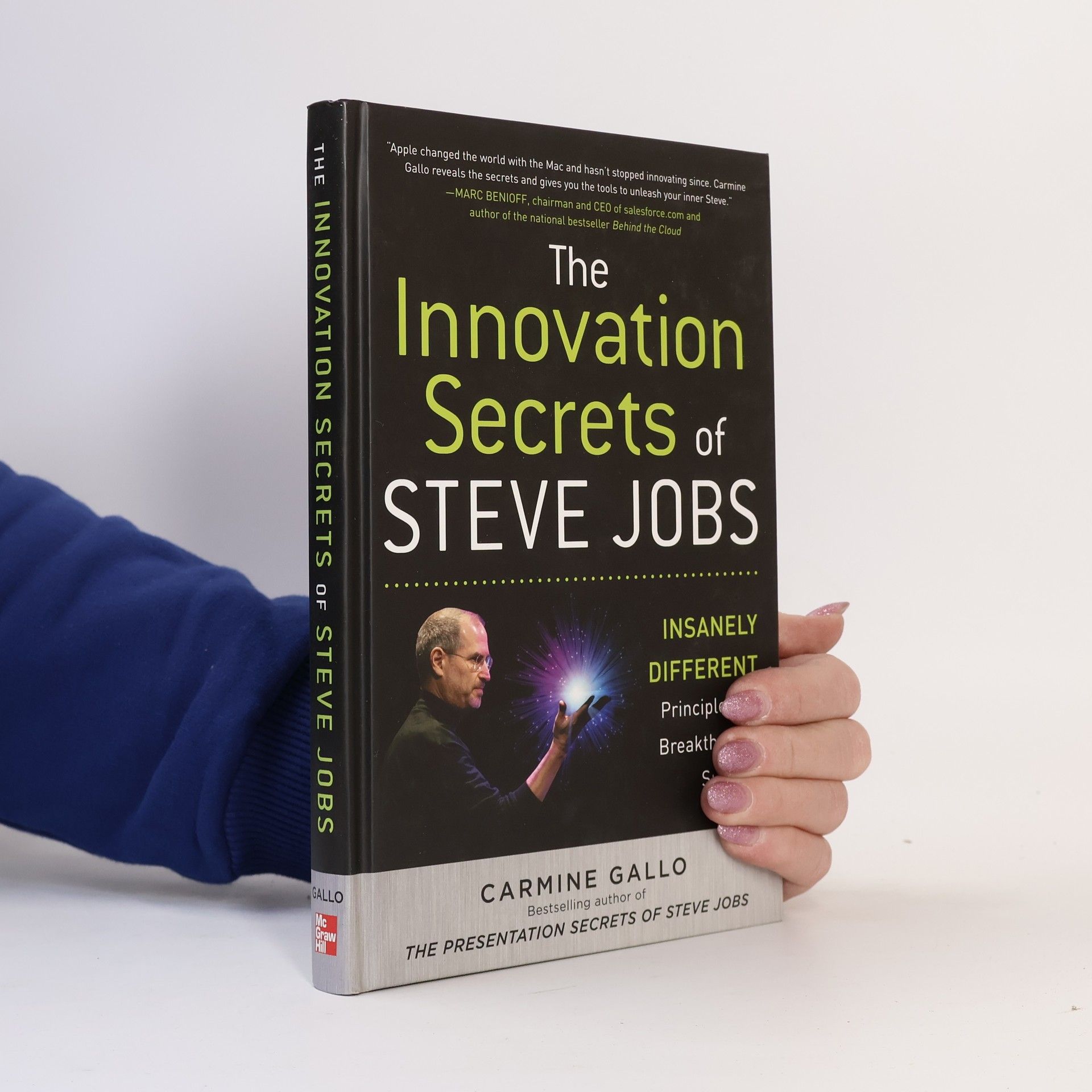 Carmine Gallo The Innovation Secrets of Steve Jobs: Insanely Different Principles for Breakthrough Success