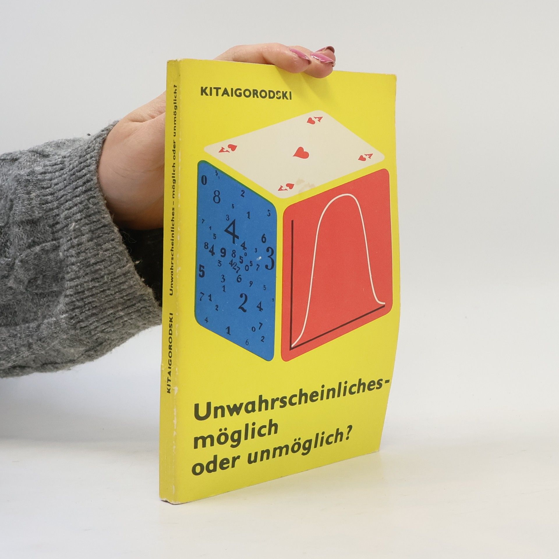 Alexander Kitajgorodskij Unwahrscheinliches - möglich oder unmöglich?