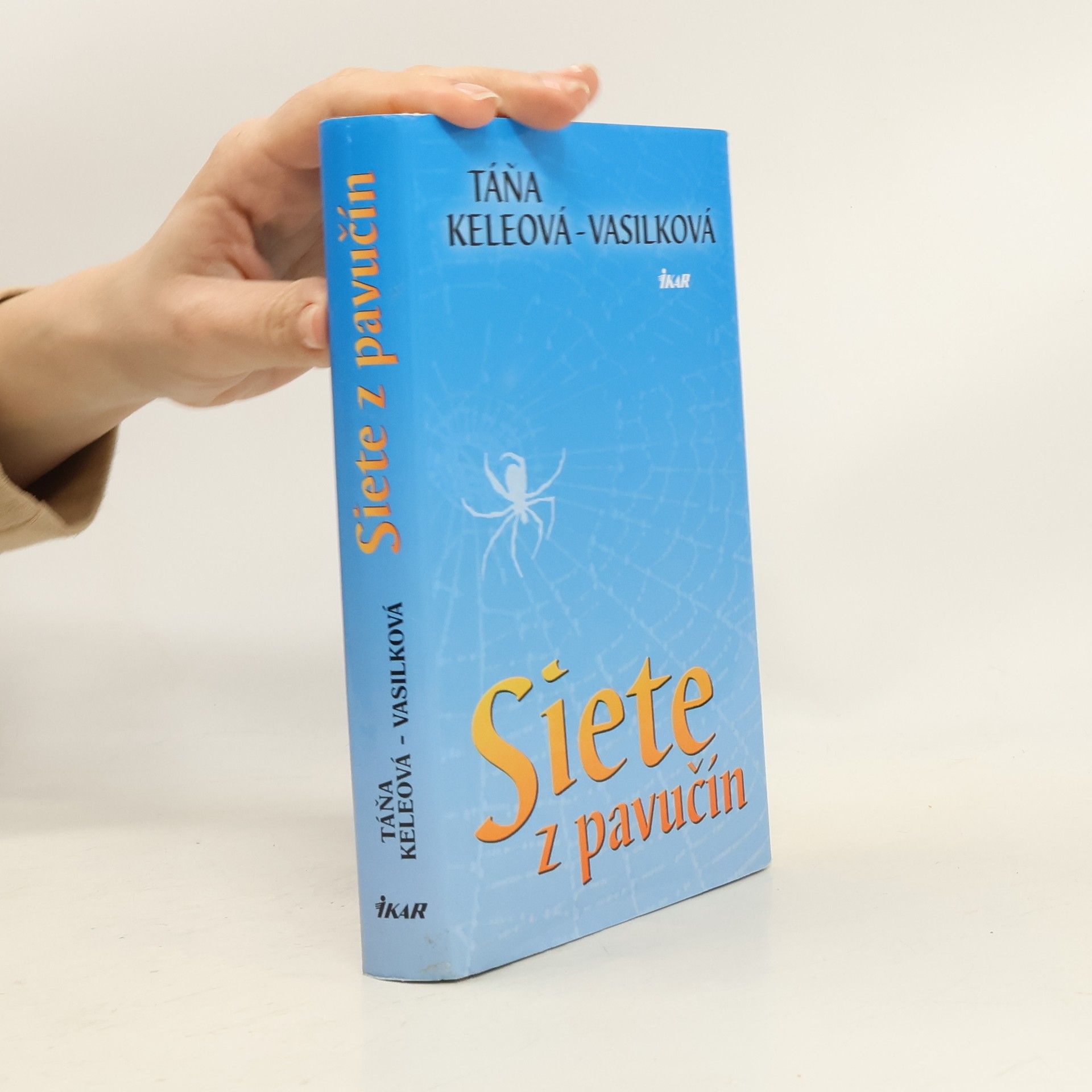 Táňa Keleová-Vasilková Siete z pavučín