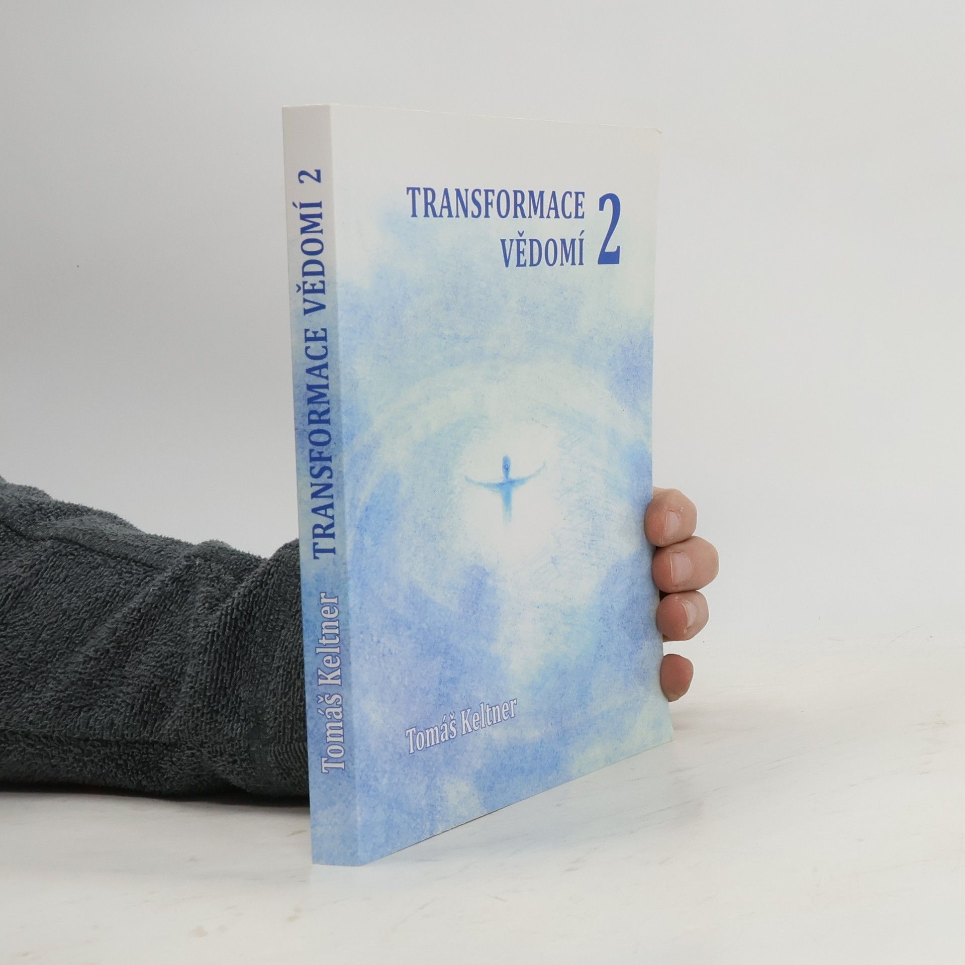 Tomáš Keltner Transformace vědomí. 2. díl