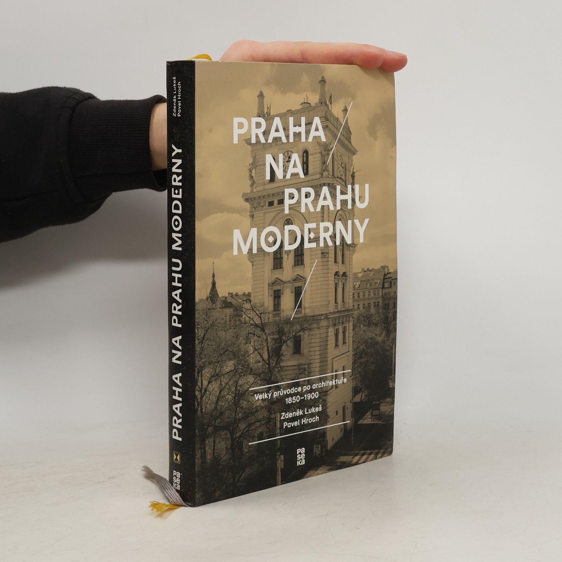 Zdeněk Lukeš Praha na prahu moderny. Velký průvodce po architektuře 1850-1900