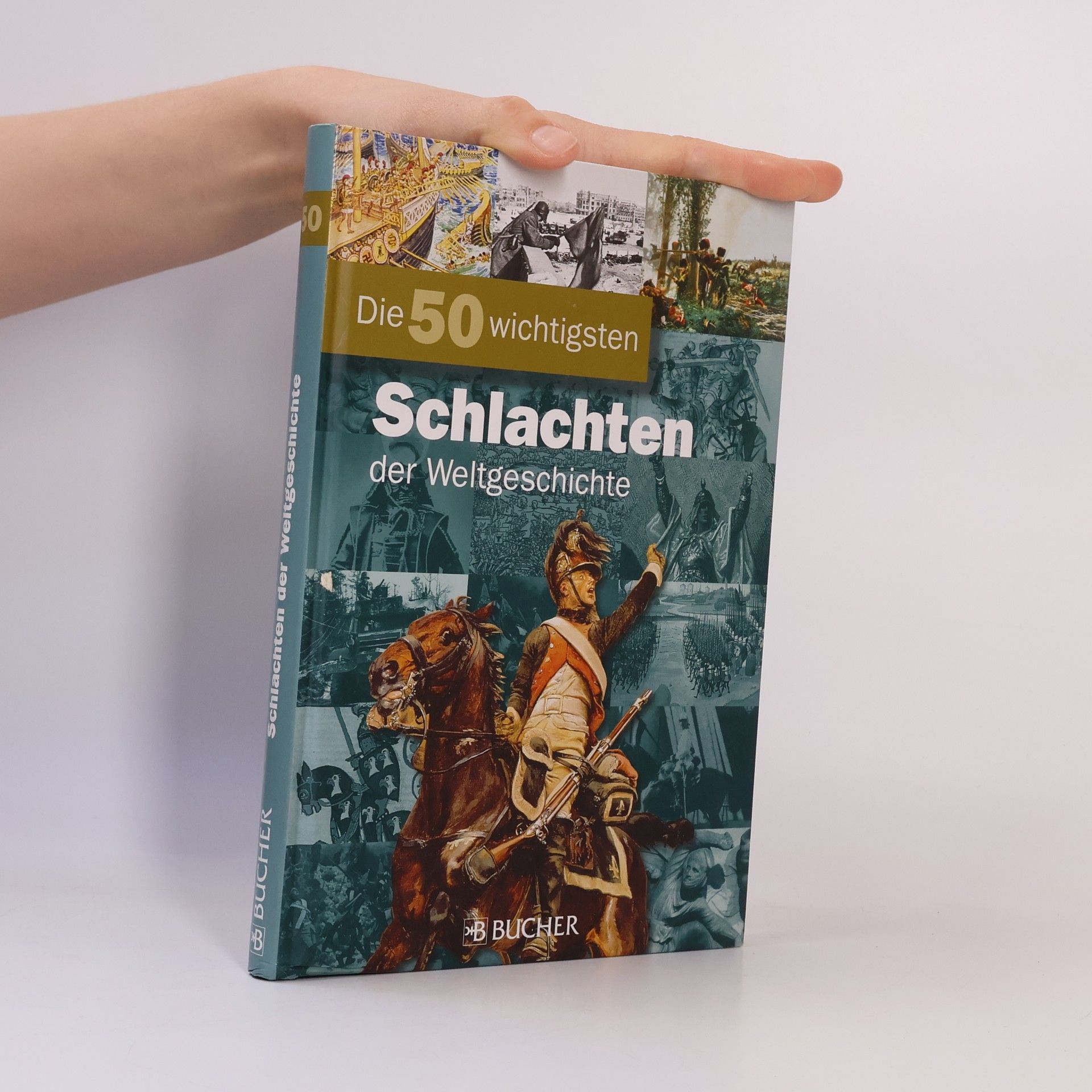 Die 50 wichtigsten Schlachten der Weltgeschichte