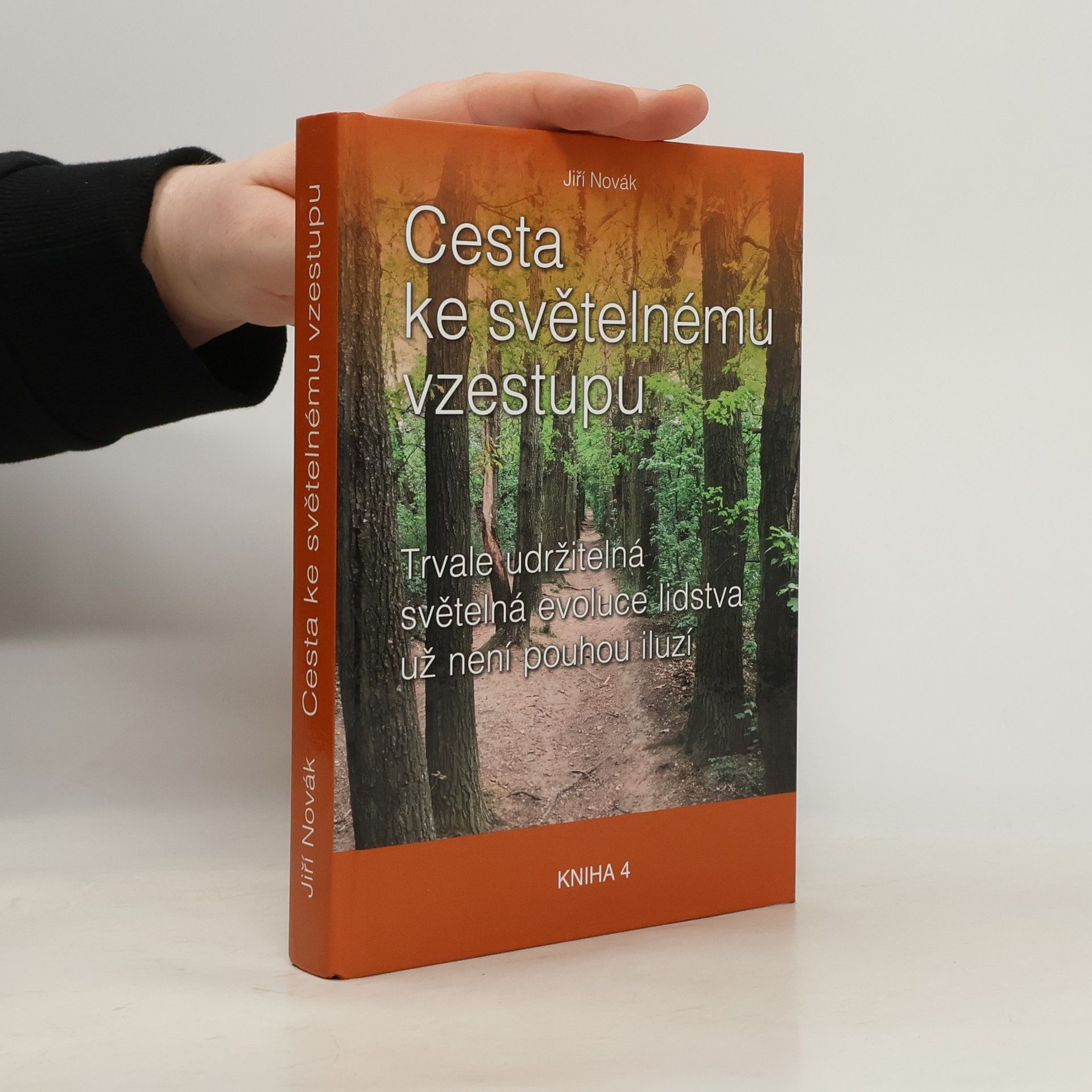 Jiří Novák Cesta ke světelnému vzestupu. Kniha 4