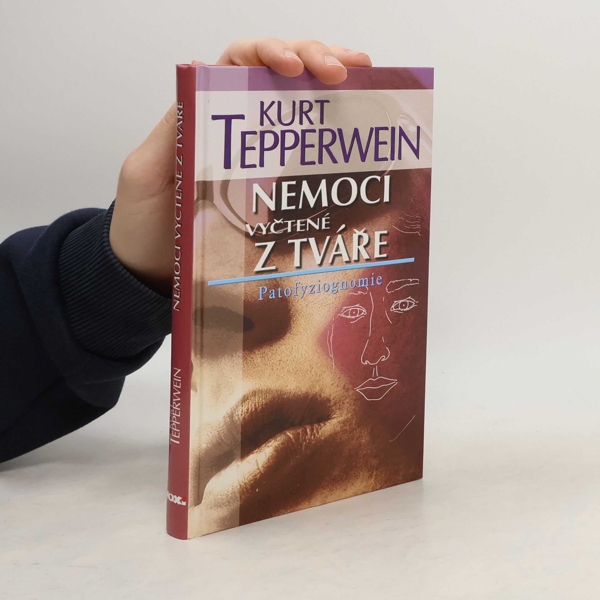 Kurt Tepperwein Nemoci vyčtené z tváře : patofyziognomie