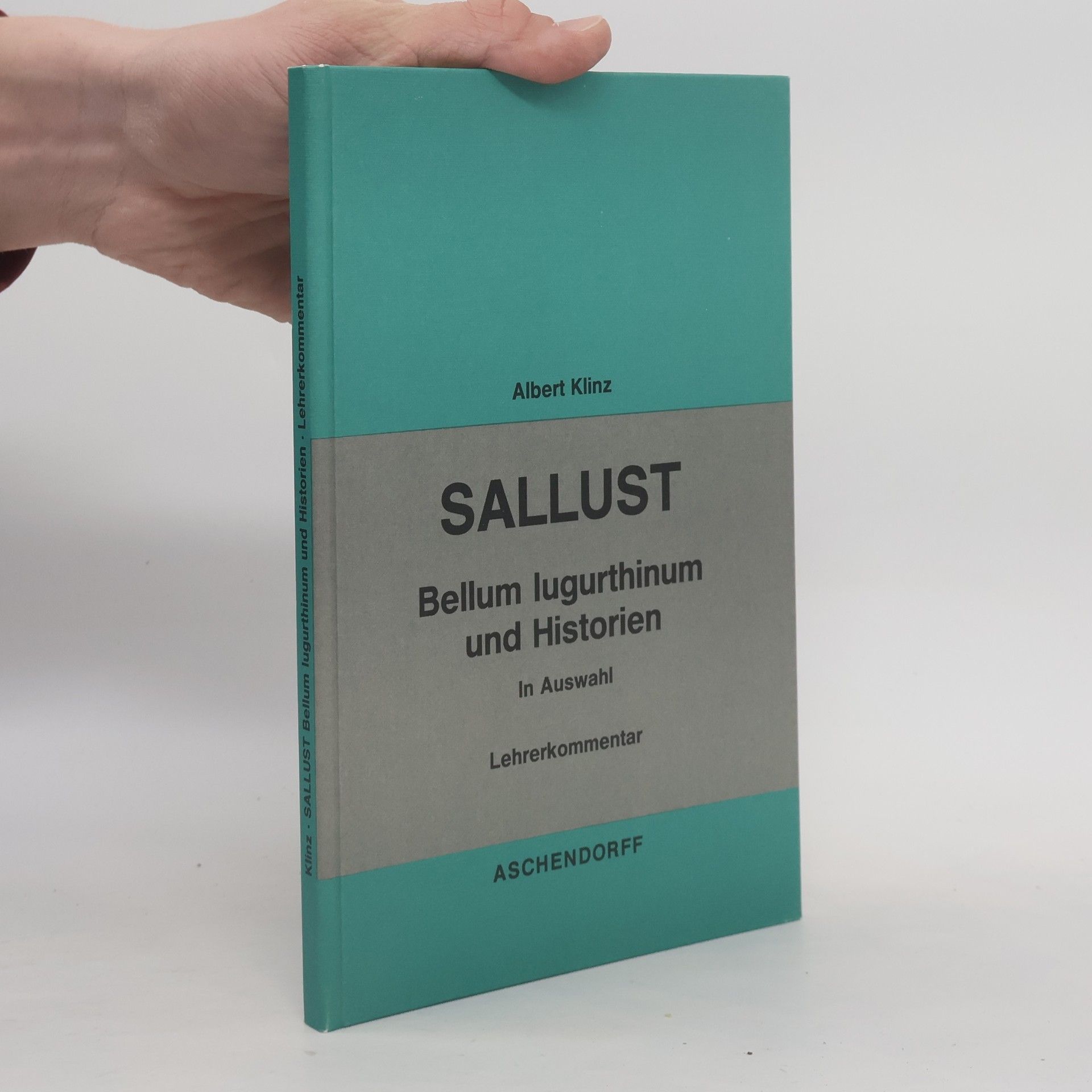 Albert Klinz Sallust, Bellum Iugurthinum und Historien in Auswahl