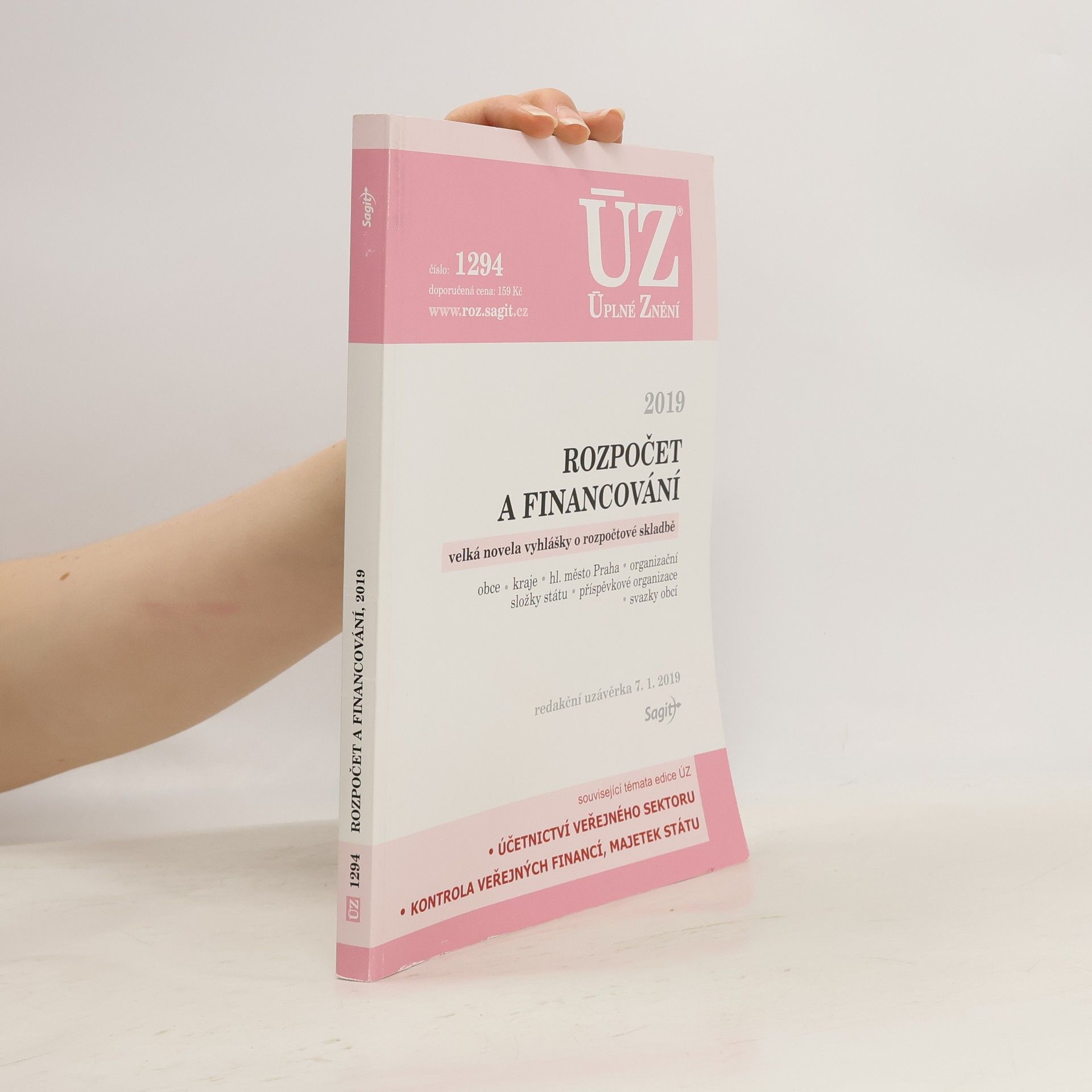 AA.VV. Rozpočet a financování : velká novela vyhlášky o rozpočtové skladbě : obce, kraje, hl. m. Praha, organizační složky státu, příspěvkové organizace, svazky obcí : redakční uzávěrka 7. 1. 2019.