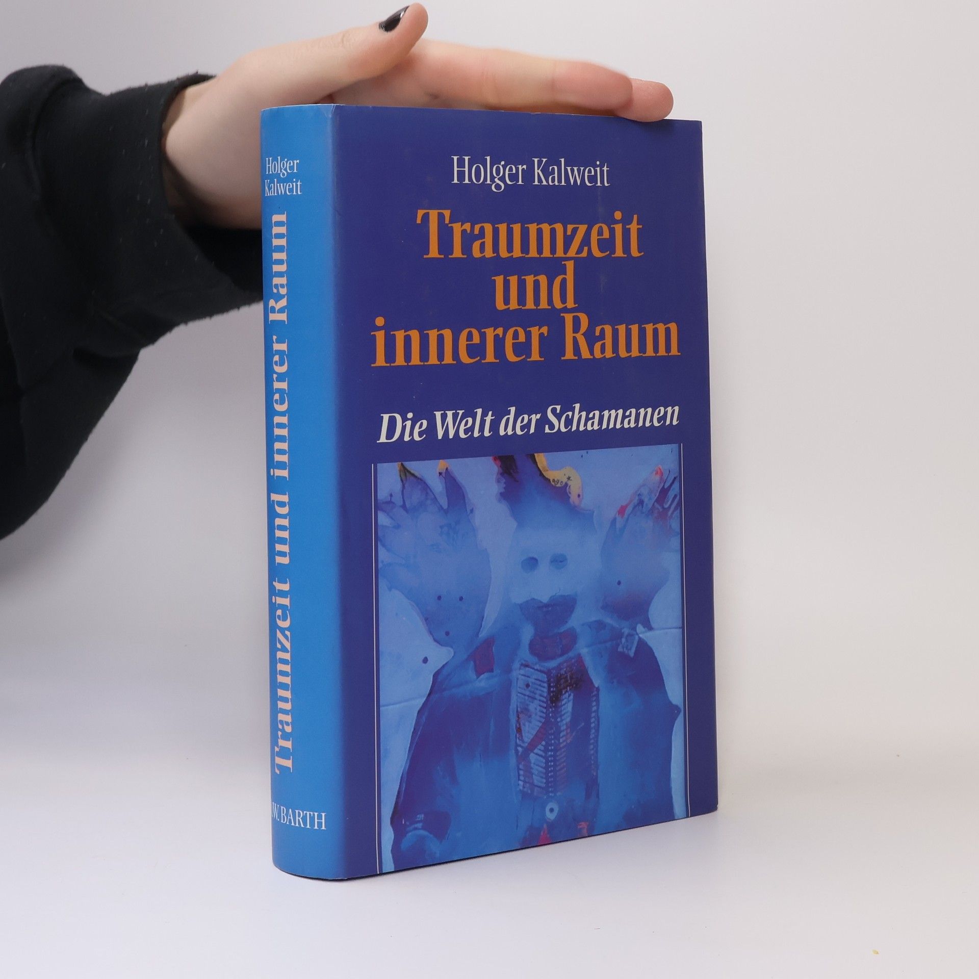 Holger Kalweit Traumzeit und innerer Raum, Die Welt der Schamanen. Vorw. v. Elisabeth Kübler-Ross