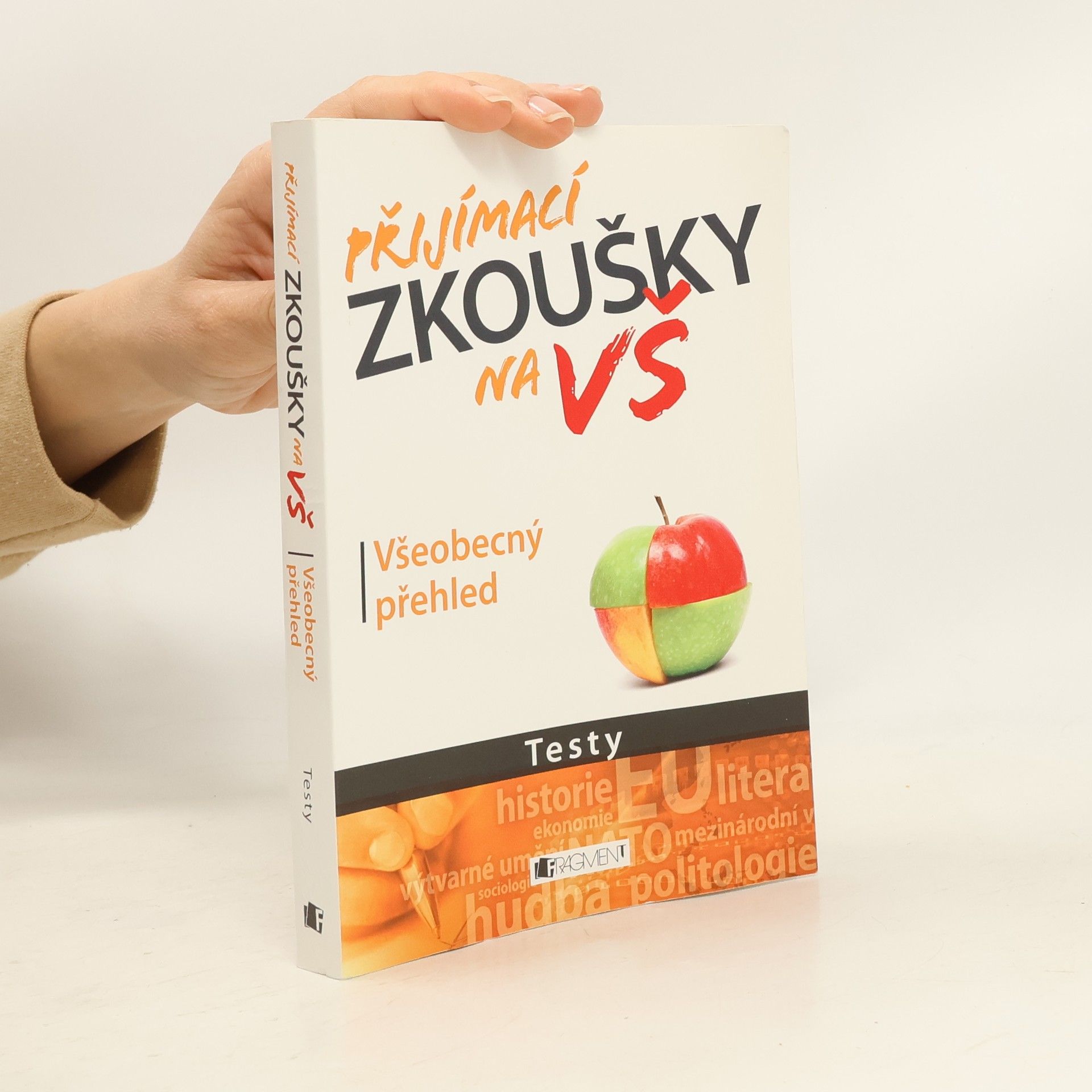 Petr Kovář Přijímací zkoušky na VŠ : testy: Všeobecný přehled