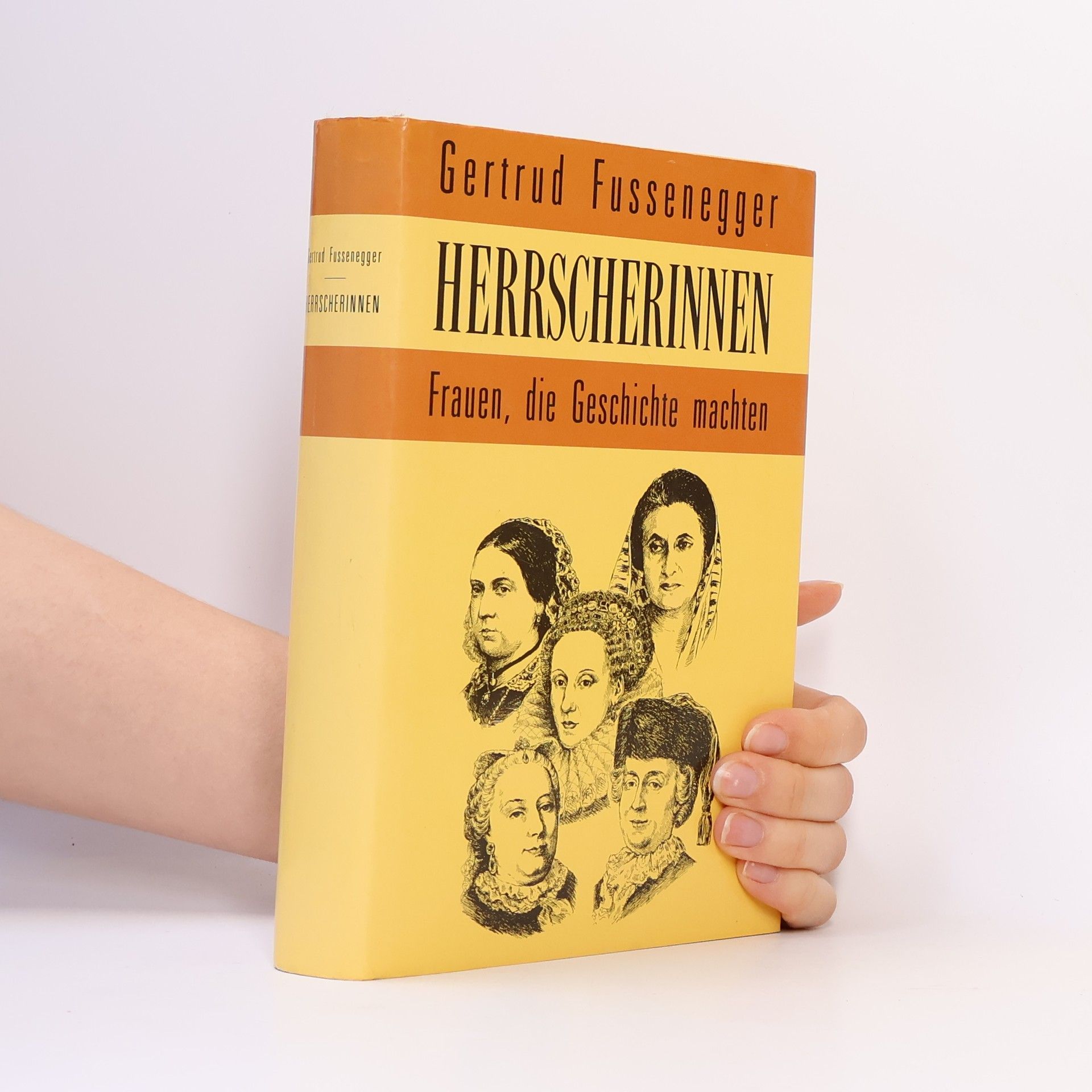 Gertrud Fussenegger Herrscherinnen. Frauen, die Geschichte machten