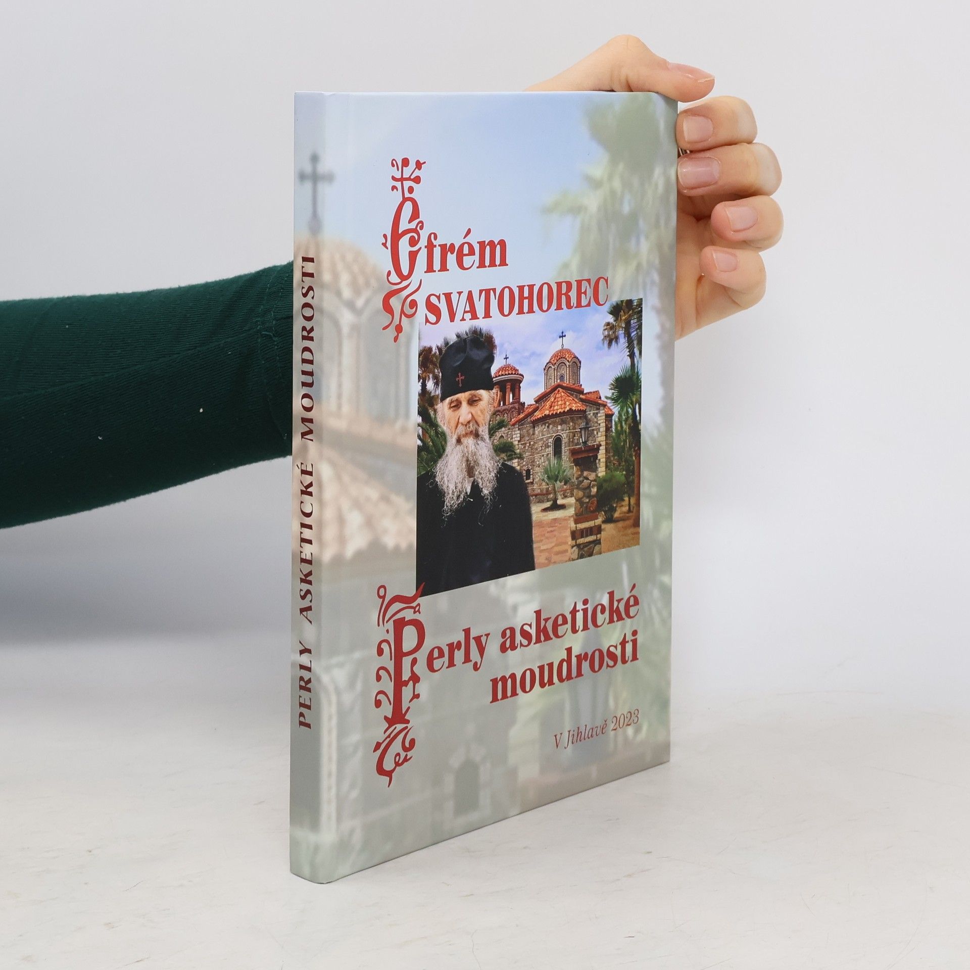 Svatohorec Efrém Perly asketické moudrosti