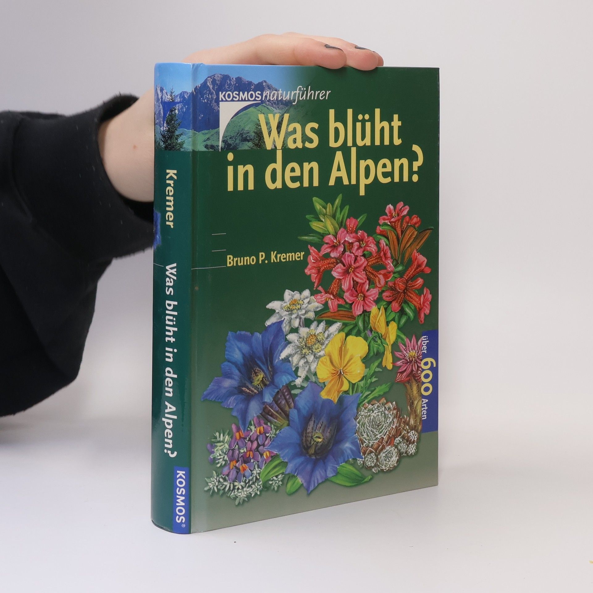 Bruno Kremer Was blüht in den Alpen?