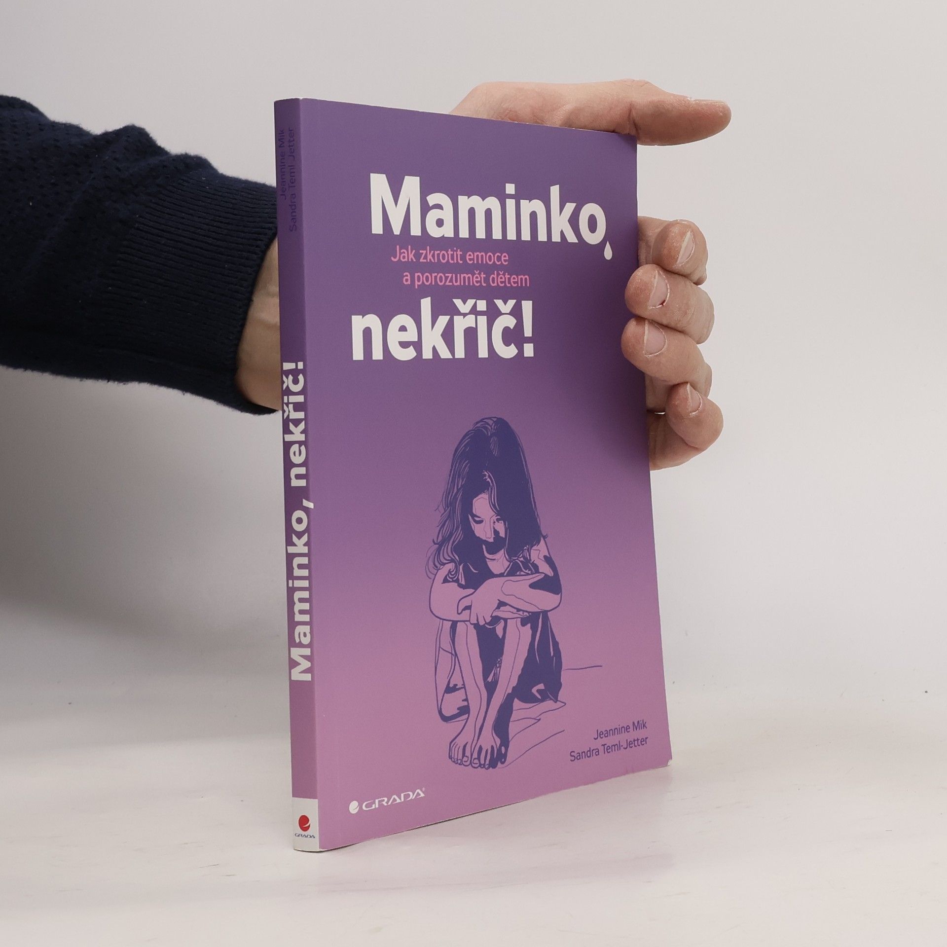 Jeannine Mik Maminko, nekřič! : jak zkrotit emoce a porozumět dětem