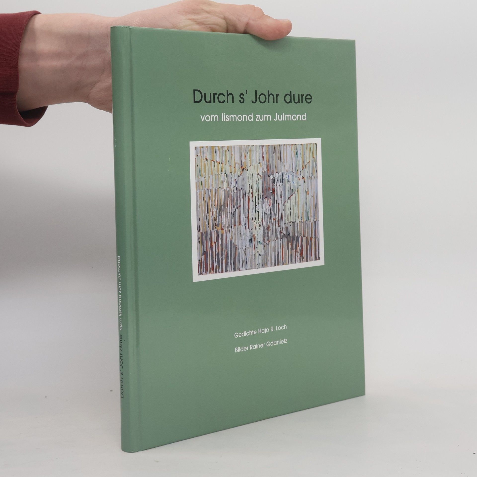 Hajo R. Loch Durch s' Johr dure vom Iismond zum Julmond