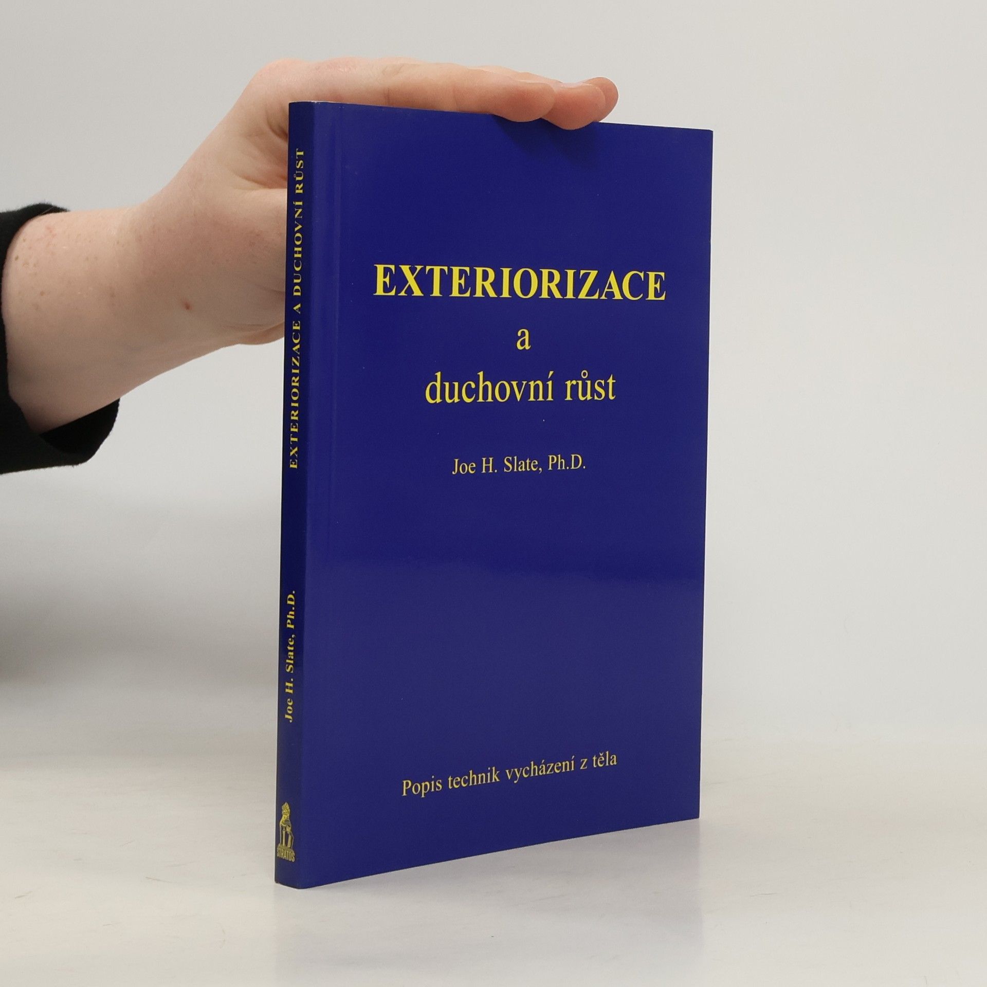 Joe H. Joe Hutson Slate Exteriorizace : metody vycházení z těla