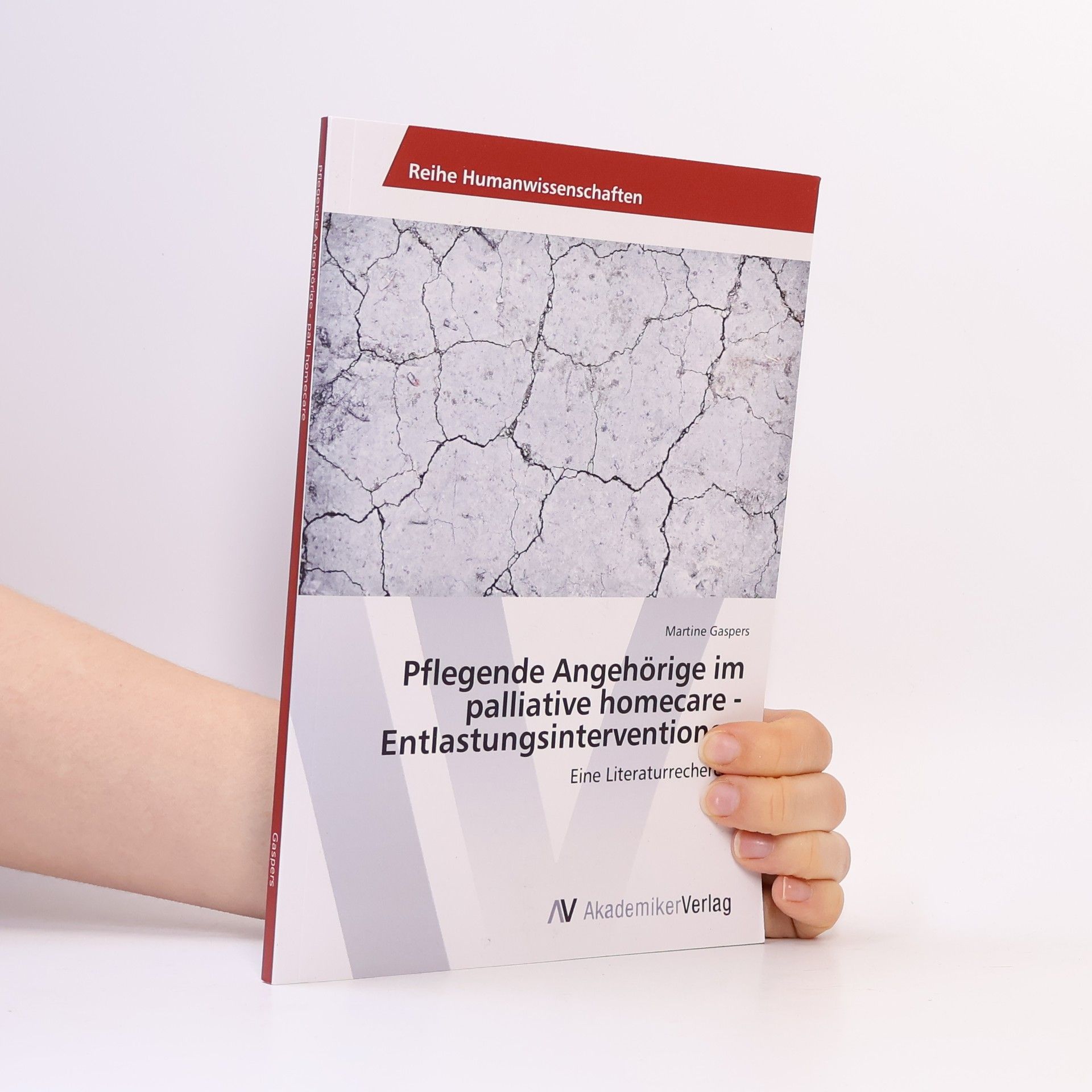 Martine Gaspers Pflegende Angehörige im palliative Homecare -Entlastungsinterventionen