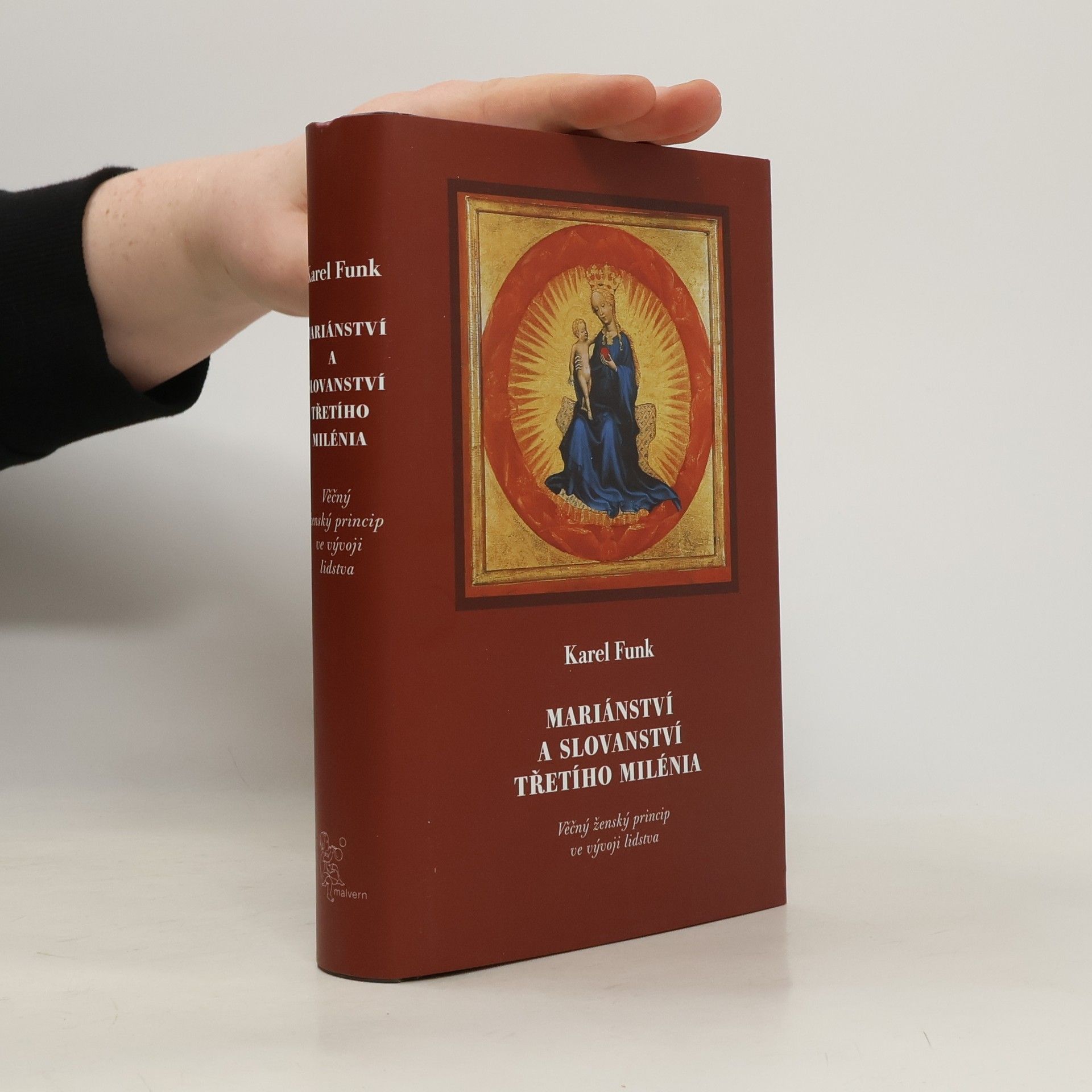 Karel Funk Mariánství a slovanství třetího milénia