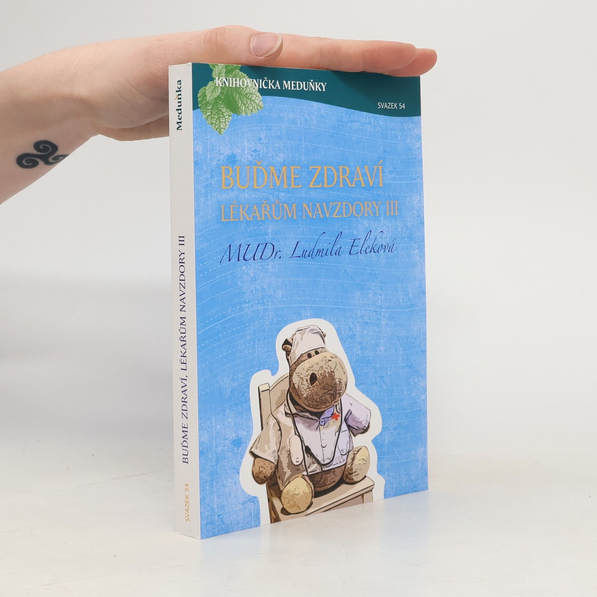 Ludmila Eleková Buďme zdraví lékařům navzdory III
