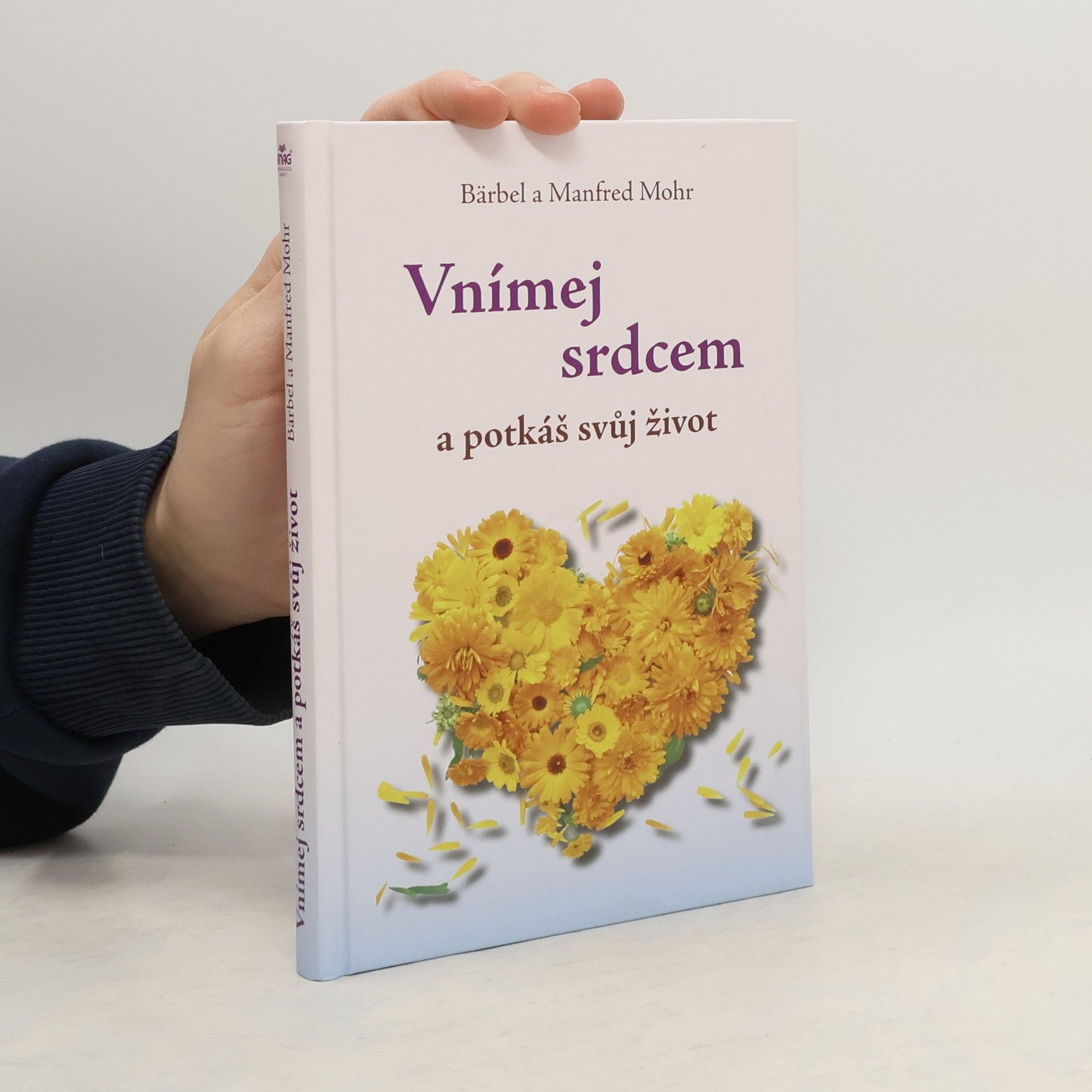 Manfred Mohr Vnímej srdcem a potkáš svůj život